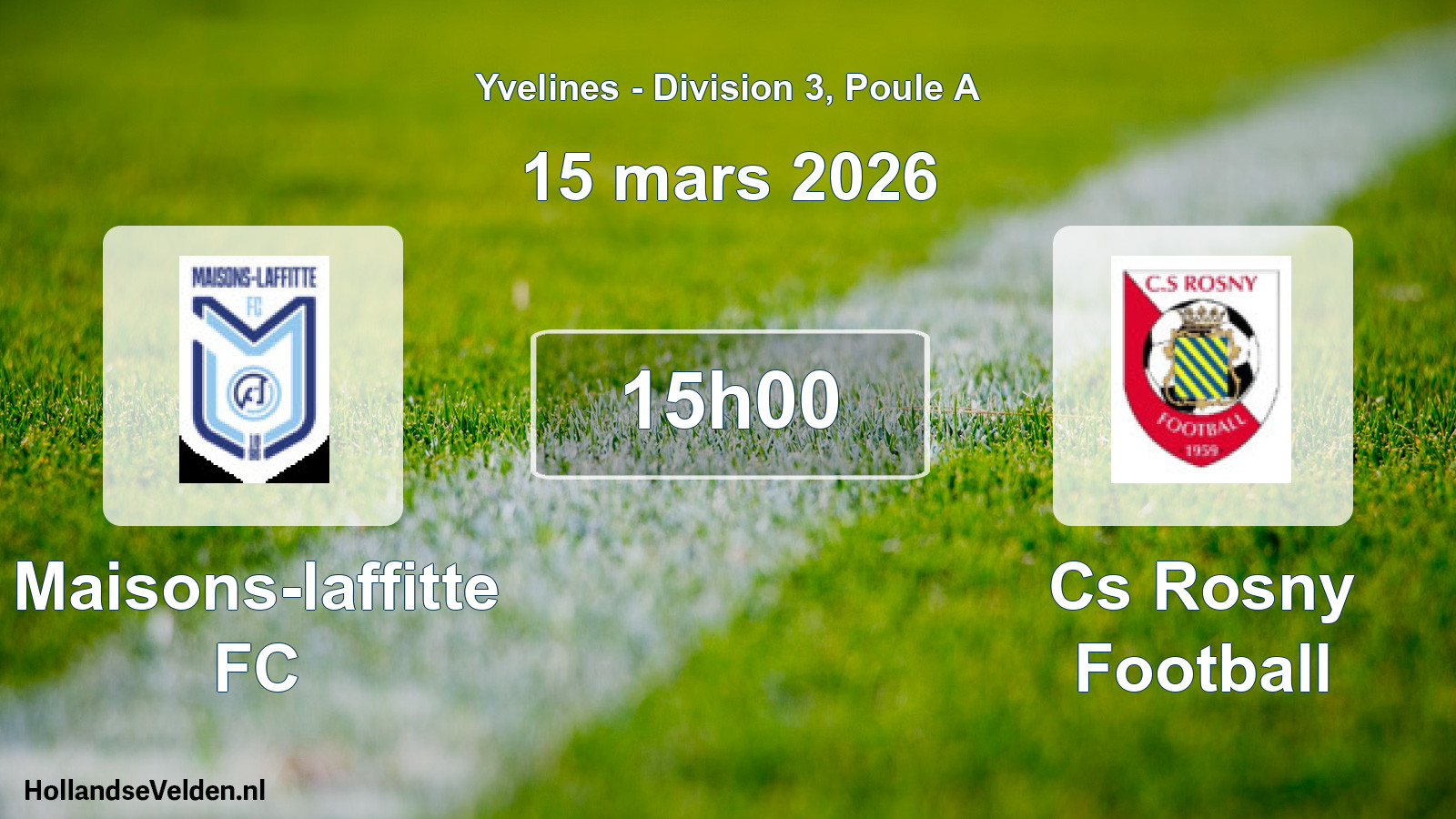 Match programmé: Maisons-laffitte FC - Cs Rosny Football (15 mars 2026)