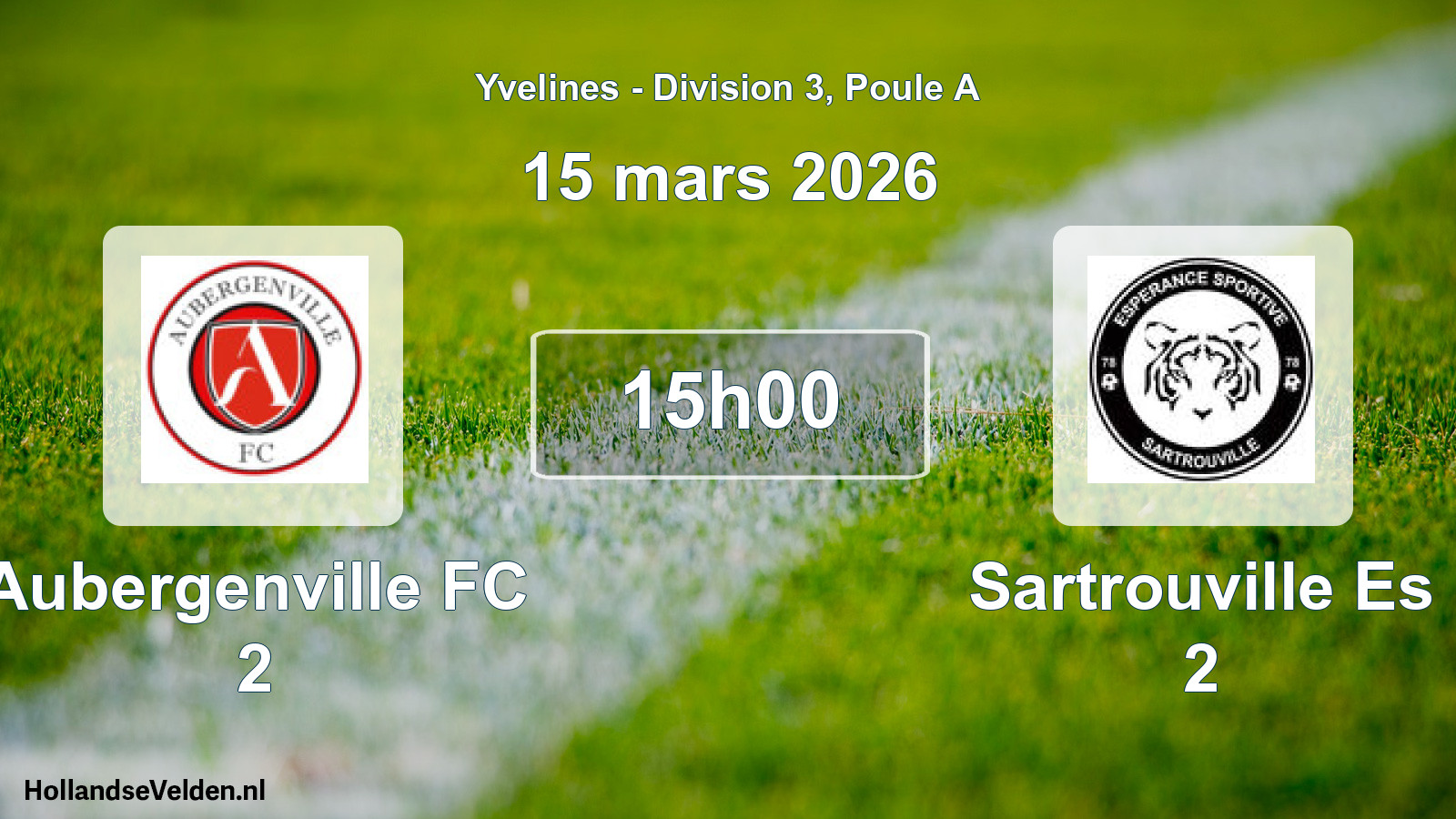 Geplande wedstrijd: Aubergenville FC 2 - Sartrouville Es 2 (15 maart 2026)