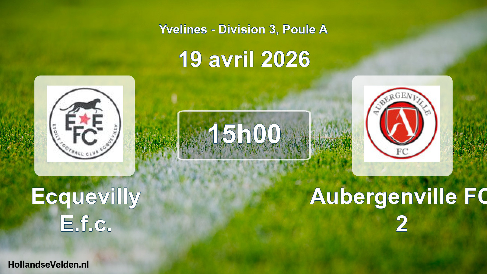 Scheduled Match: Ecquevilly E.f.c. - Aubergenville FC 2 (19 April 2026)