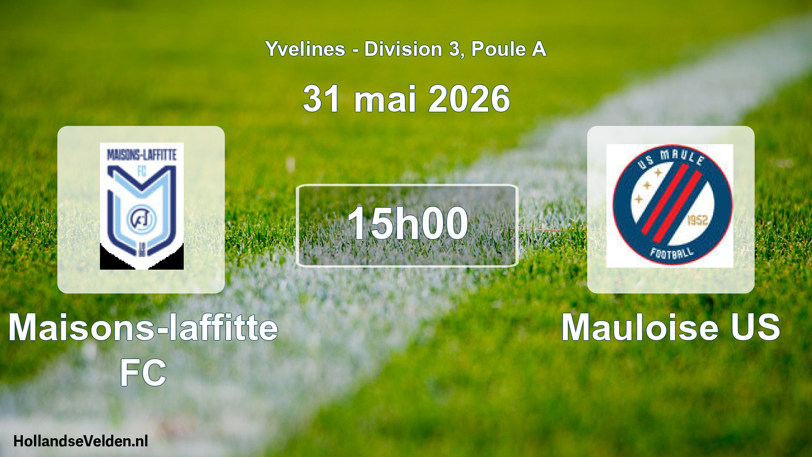 Match programmé: Maisons-laffitte FC - Mauloise US (31 mai 2026)