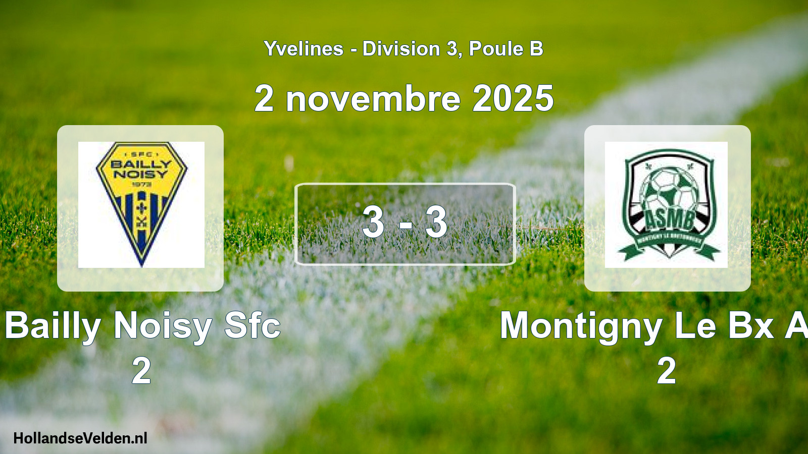 Gespeelde wedstrijd: Bailly Noisy Sfc 2 - Montigny Le Bx AS 2 3 - 3 (2 november 2025)