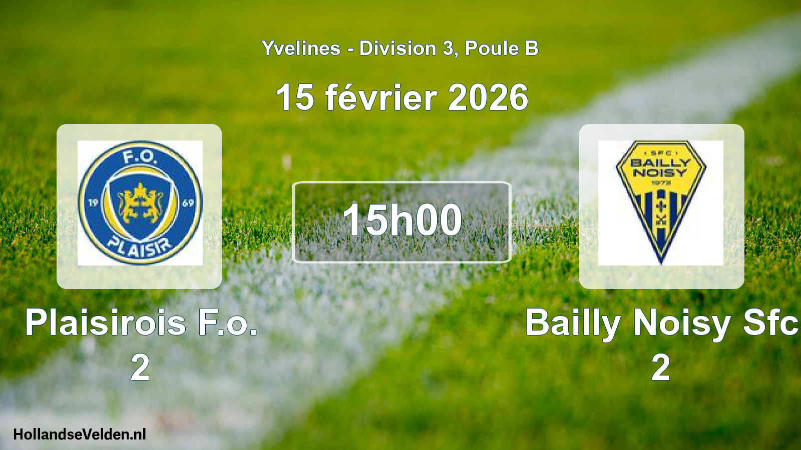 Match programmé: Plaisirois F.o. 2 - Bailly Noisy Sfc 2 (15 février 2026)