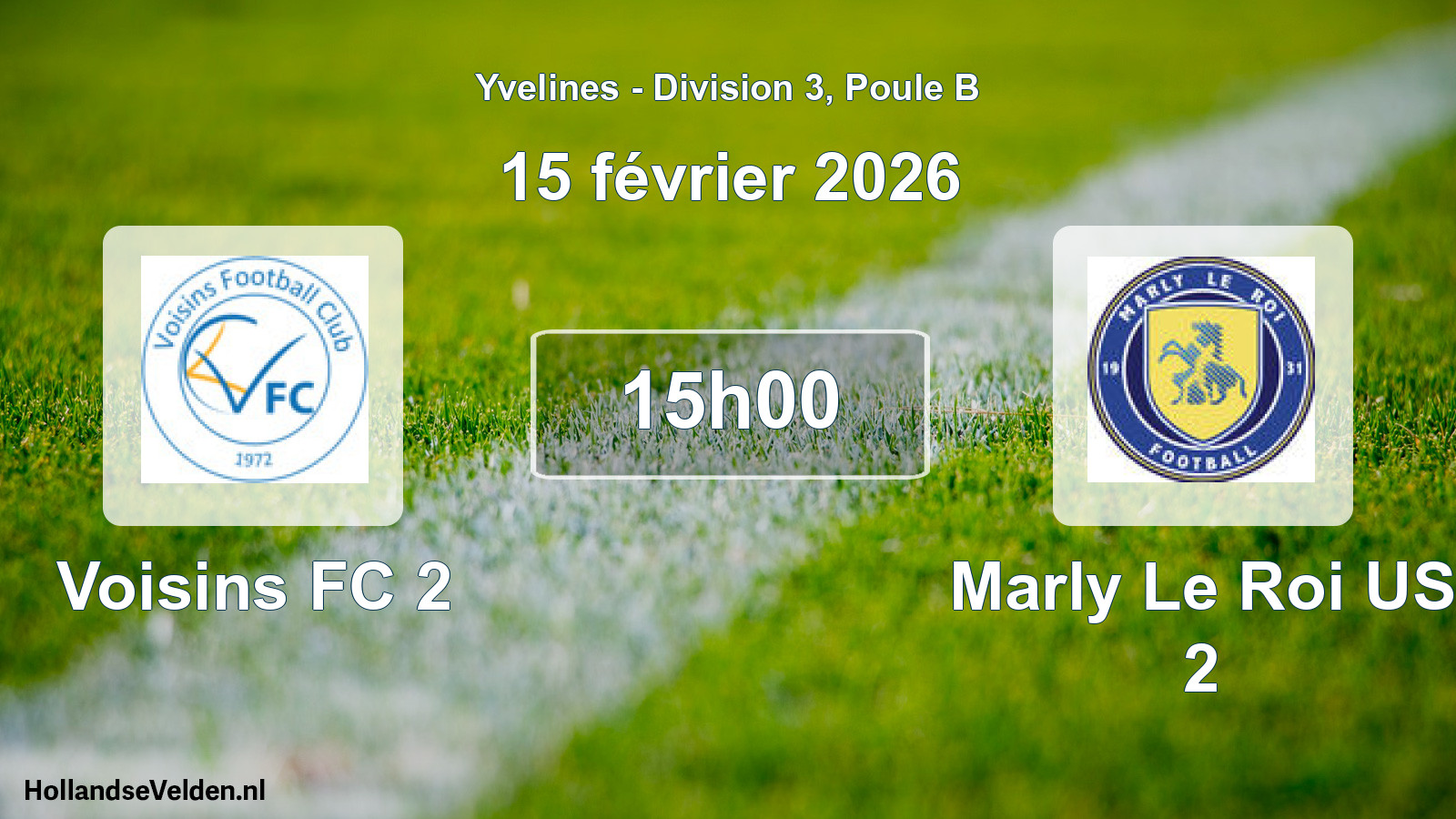 Geplande wedstrijd: Voisins FC 2 - Marly Le Roi US 2 (15 februari 2026)