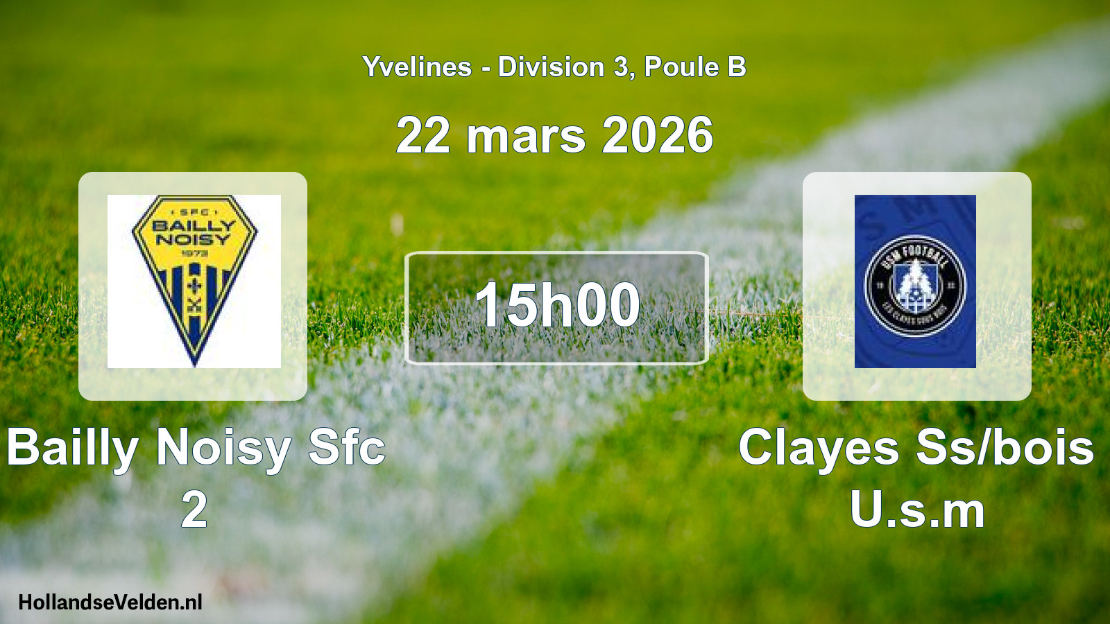 Match programmé: Bailly Noisy Sfc 2 - Clayes Ss/bois U.s.m (22 mars 2026)