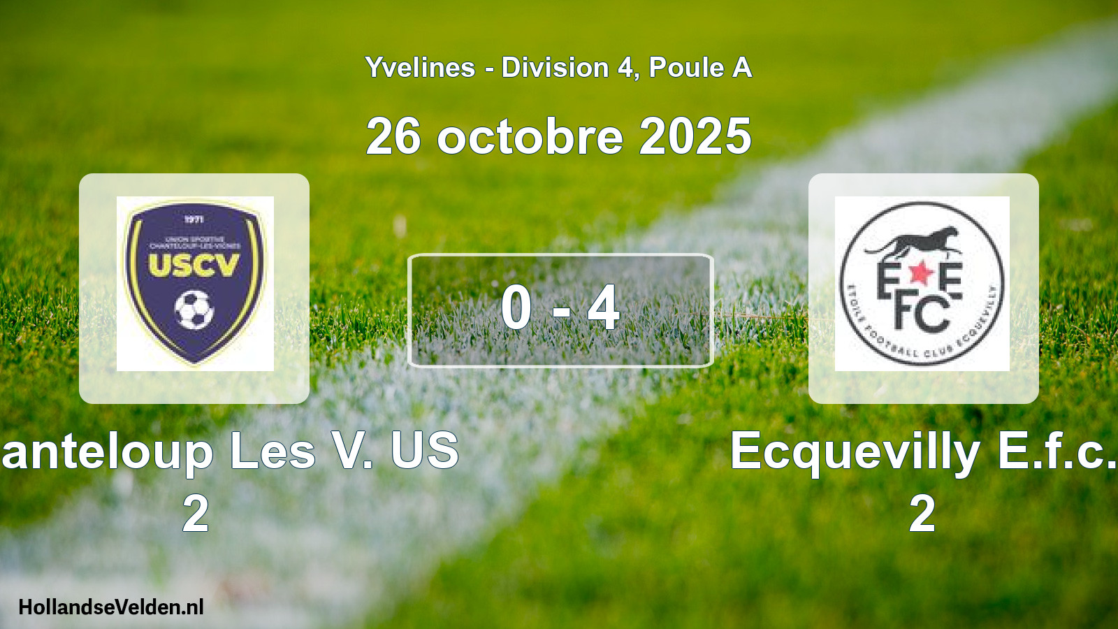 Total number of matches played: Chanteloup Les V. US 2 - Ecquevilly E.f.c. 2 0 - 4 (26 October 2025)