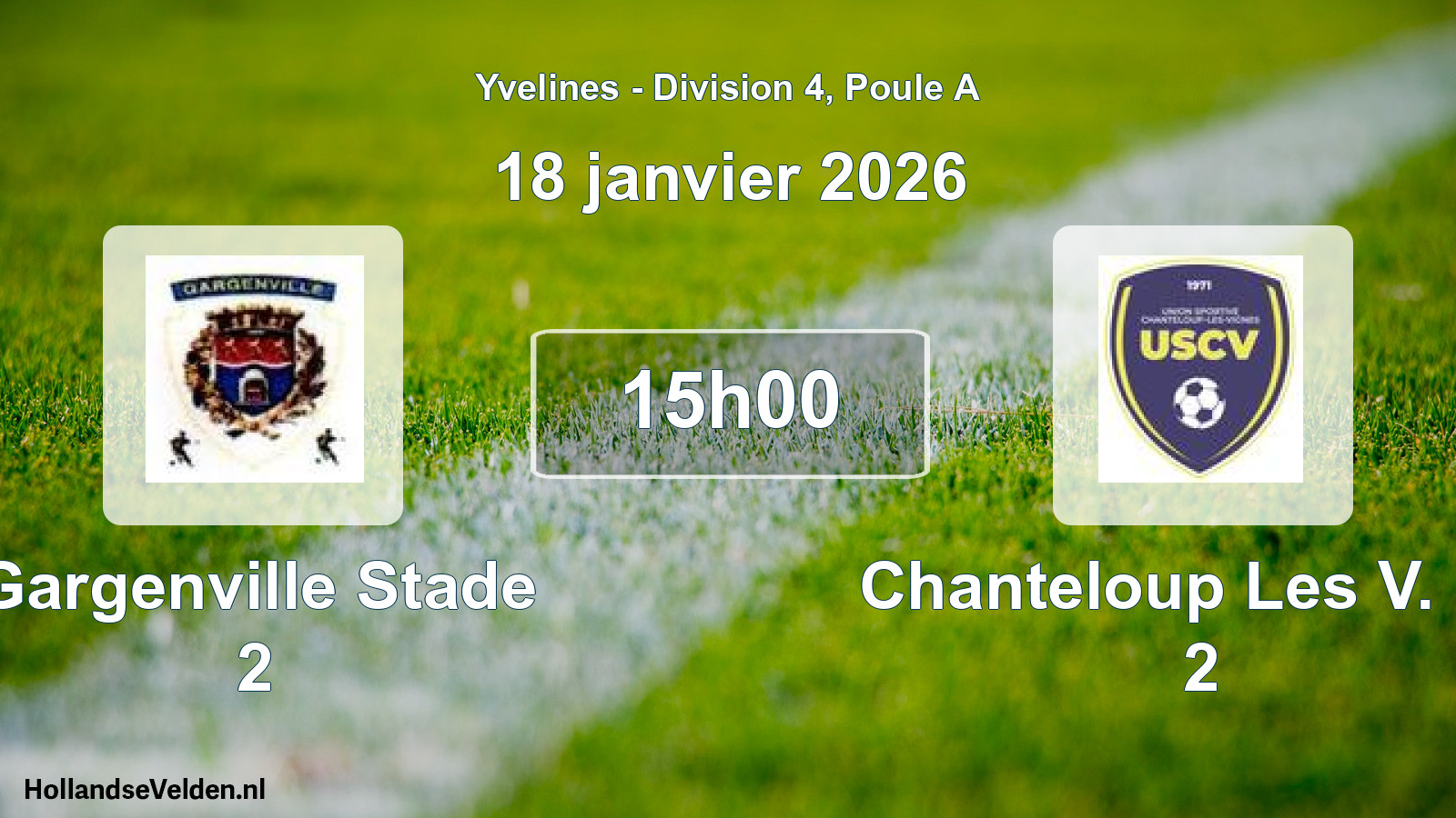 Geplande wedstrijd: Gargenville Stade 2 - Chanteloup Les V. US 2 (18 januari 2026)
