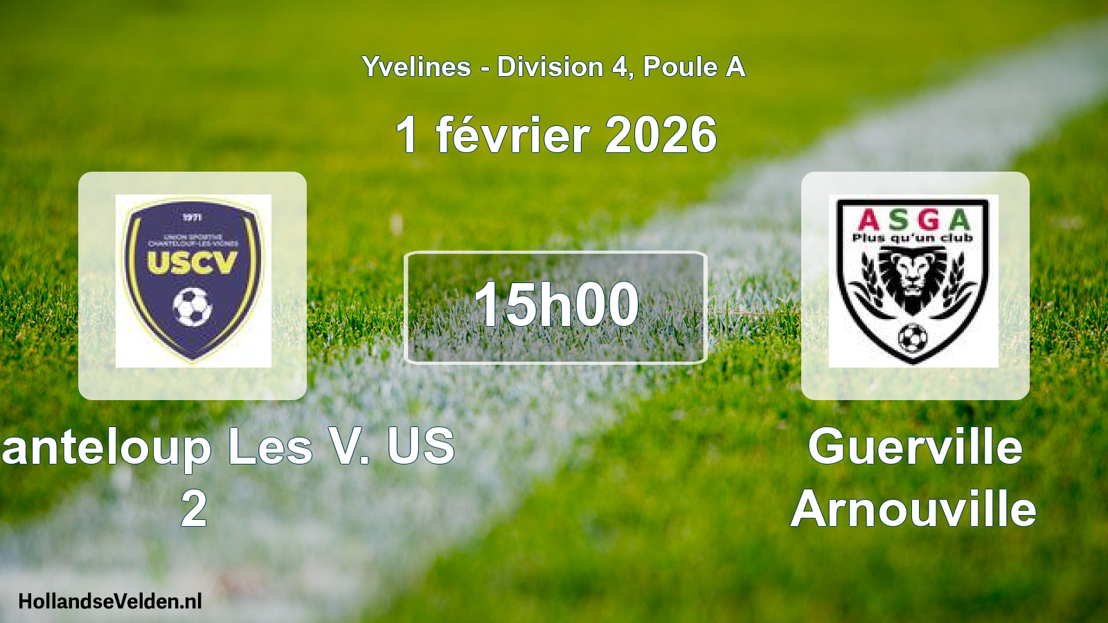 Scheduled Match: Chanteloup Les V. US 2 - Guerville Arnouville (1 February 2026)