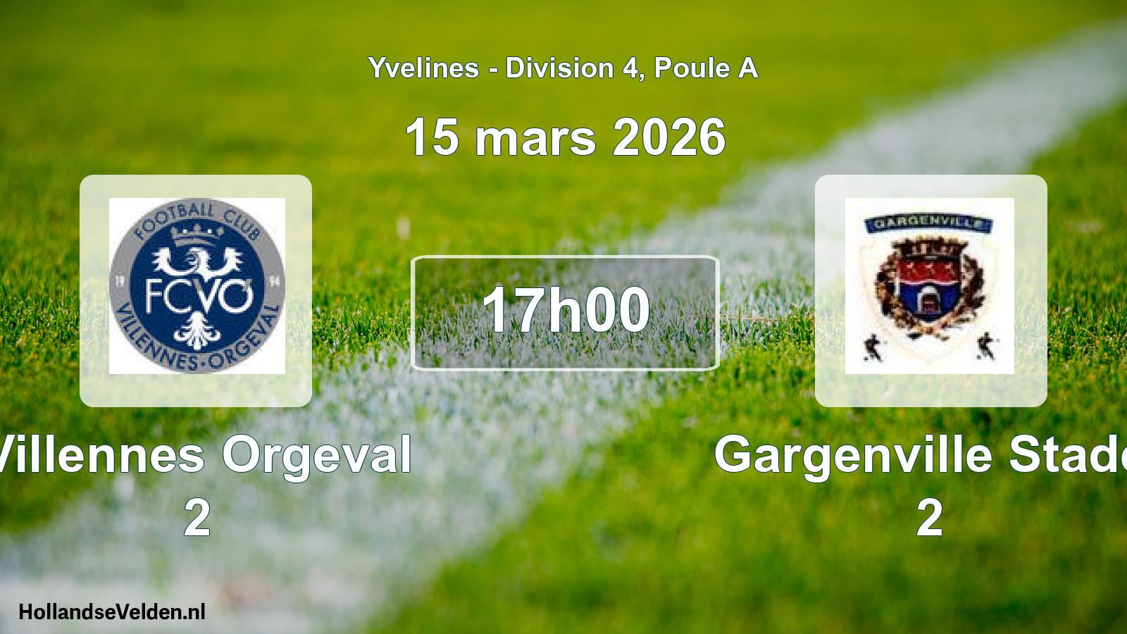 Scheduled Match: Villennes Orgeval 2 - Gargenville Stade 2 (15 March 2026)