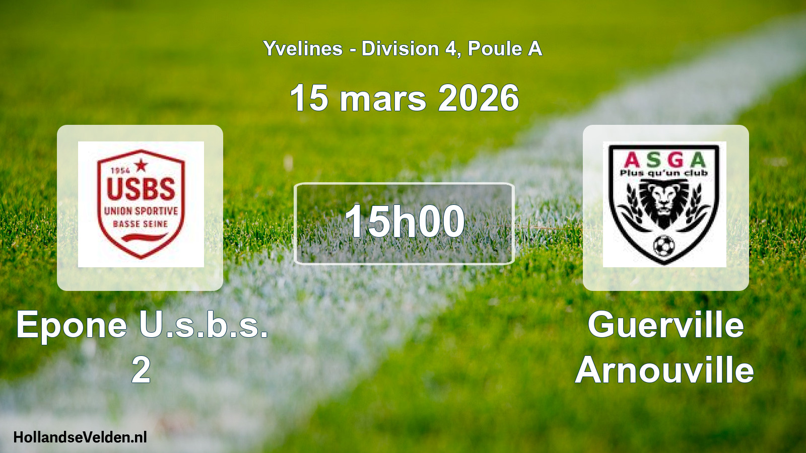 Match programmé: Epone U.s.b.s. 2 - Guerville Arnouville (15 mars 2026)