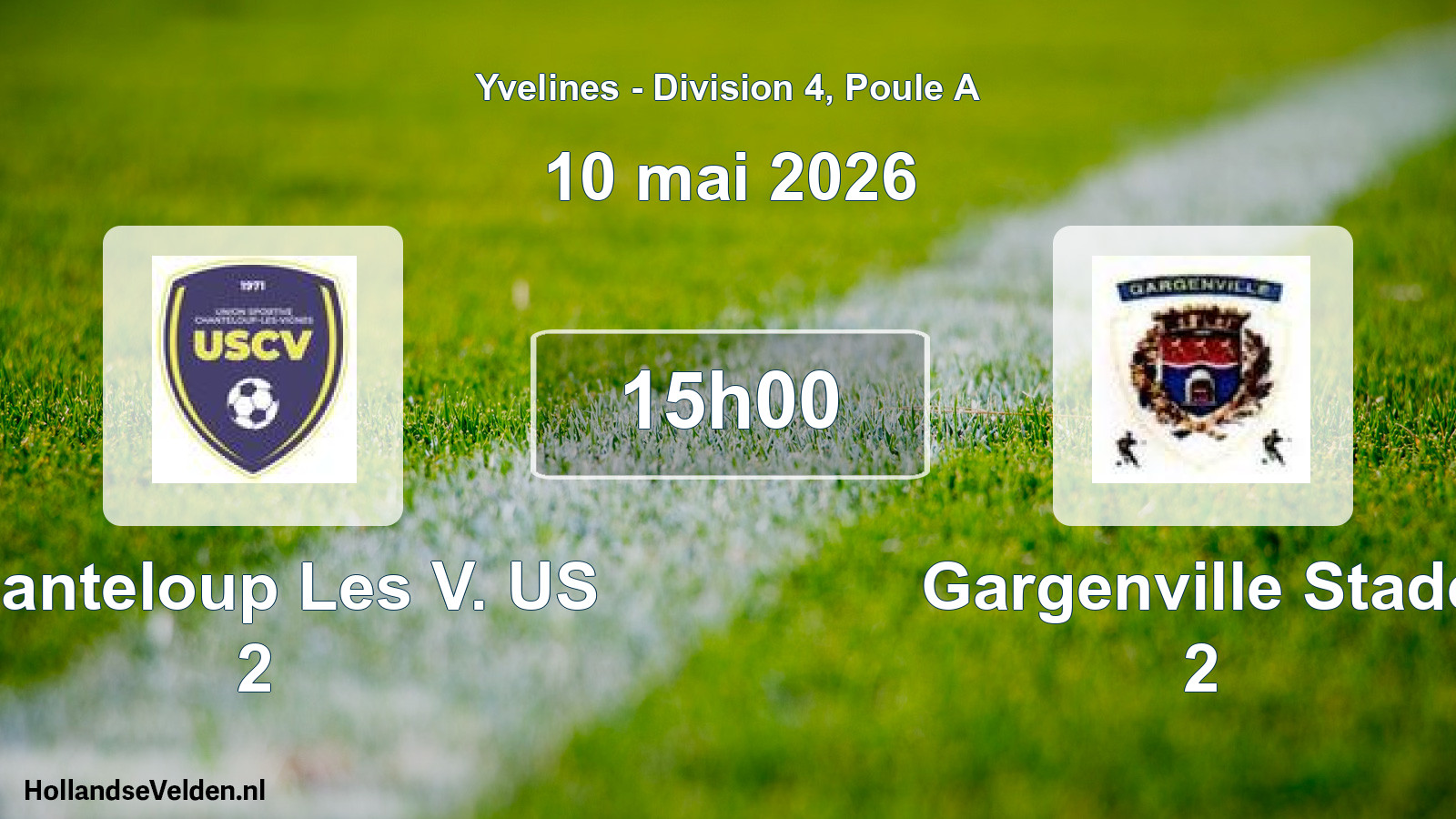 Match programmé: Chanteloup Les V. US 2 - Gargenville Stade 2 (10 mai 2026)