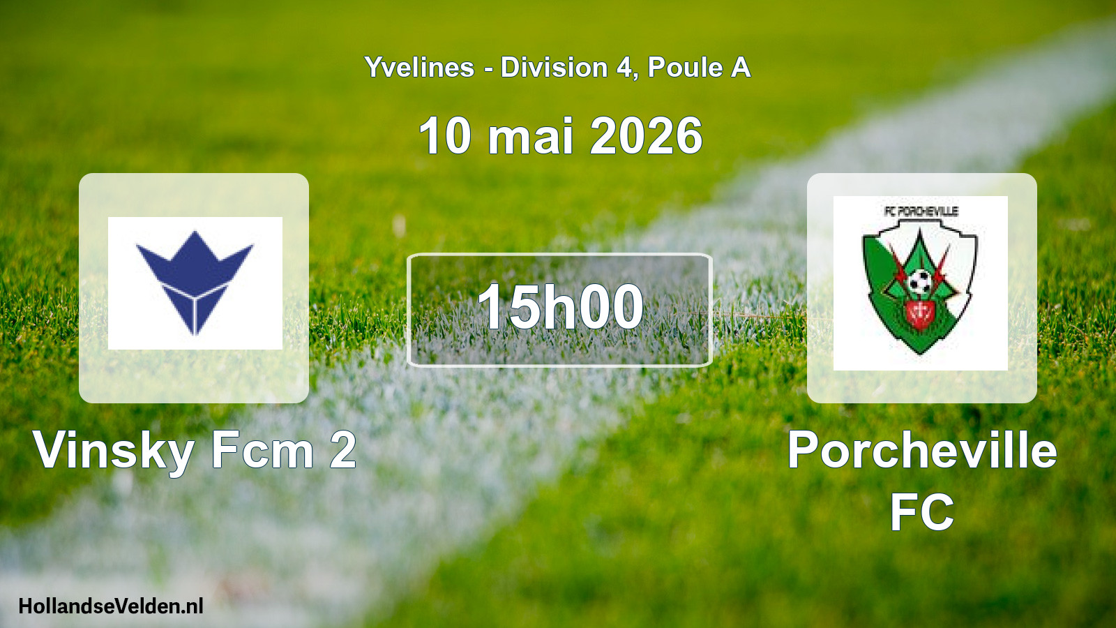Geplande wedstrijd: Vinsky Fcm 2 - Porcheville FC (10 mei 2026)