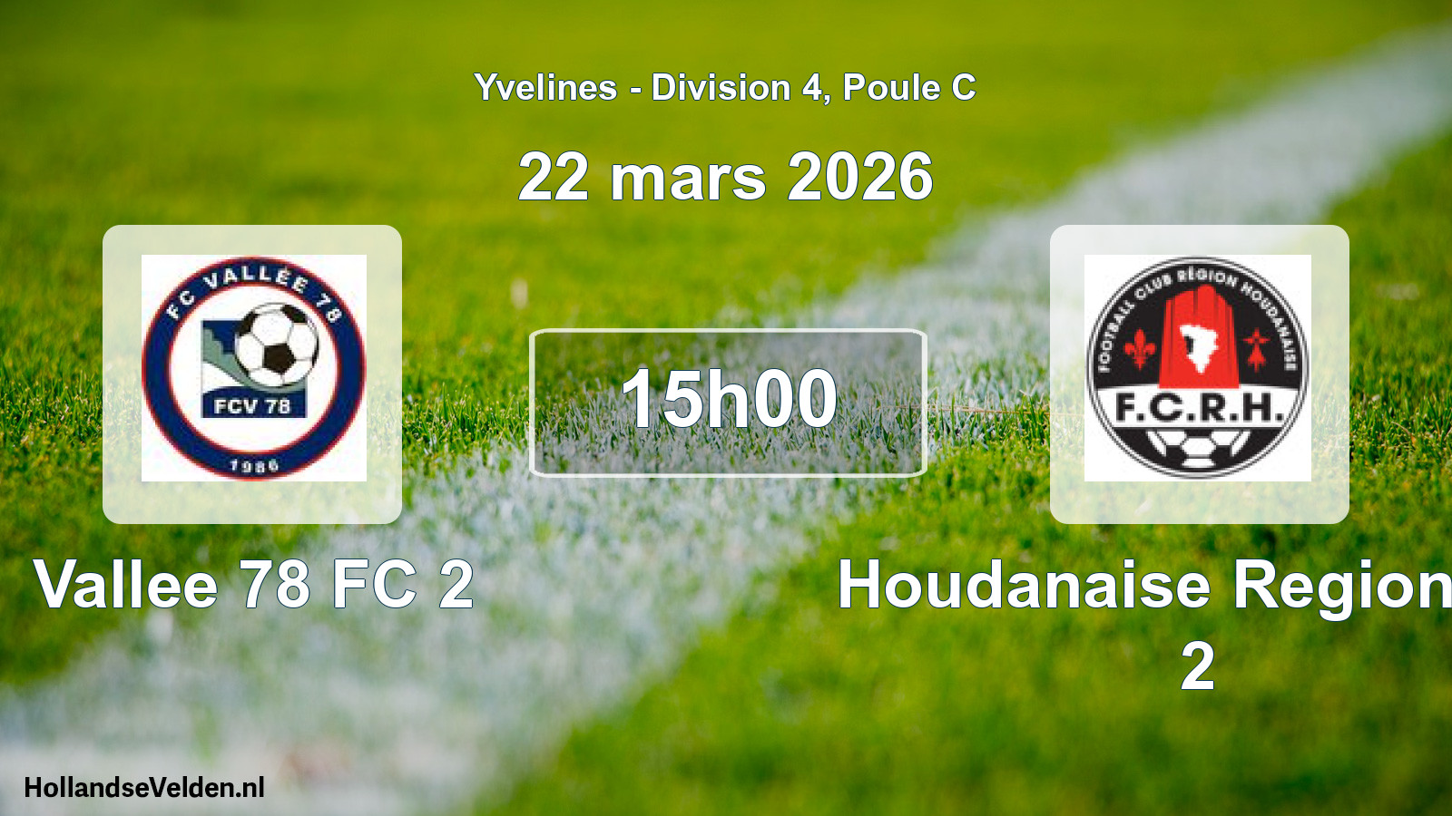 Geplande wedstrijd: Vallee 78 FC 2 - Houdanaise Region FC 2 (22 maart 2026)