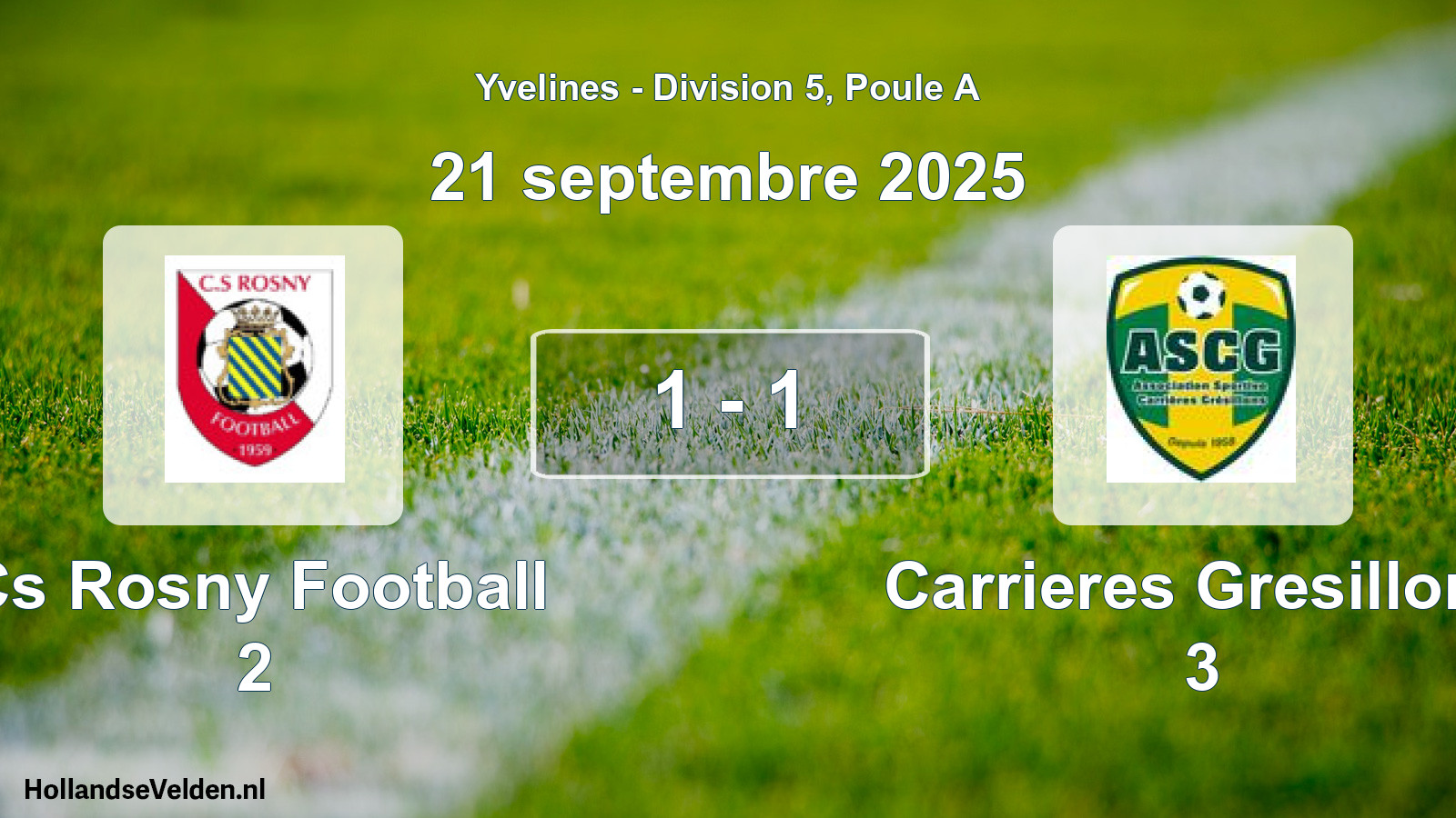 Total number of matches played: Cs Rosny Football 2 - Carrieres Gresillons 3 1 - 1 (21 September 2025)