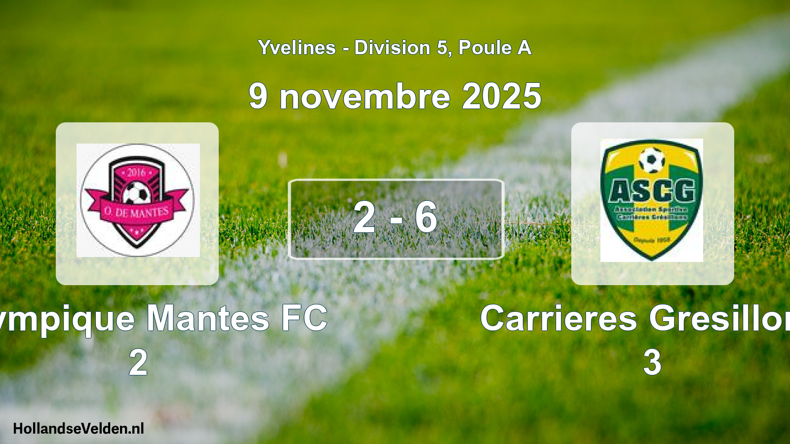 Match joué: Olympique Mantes FC 2 - Carrieres Gresillons 3 2 - 6 (9 novembre 2025)