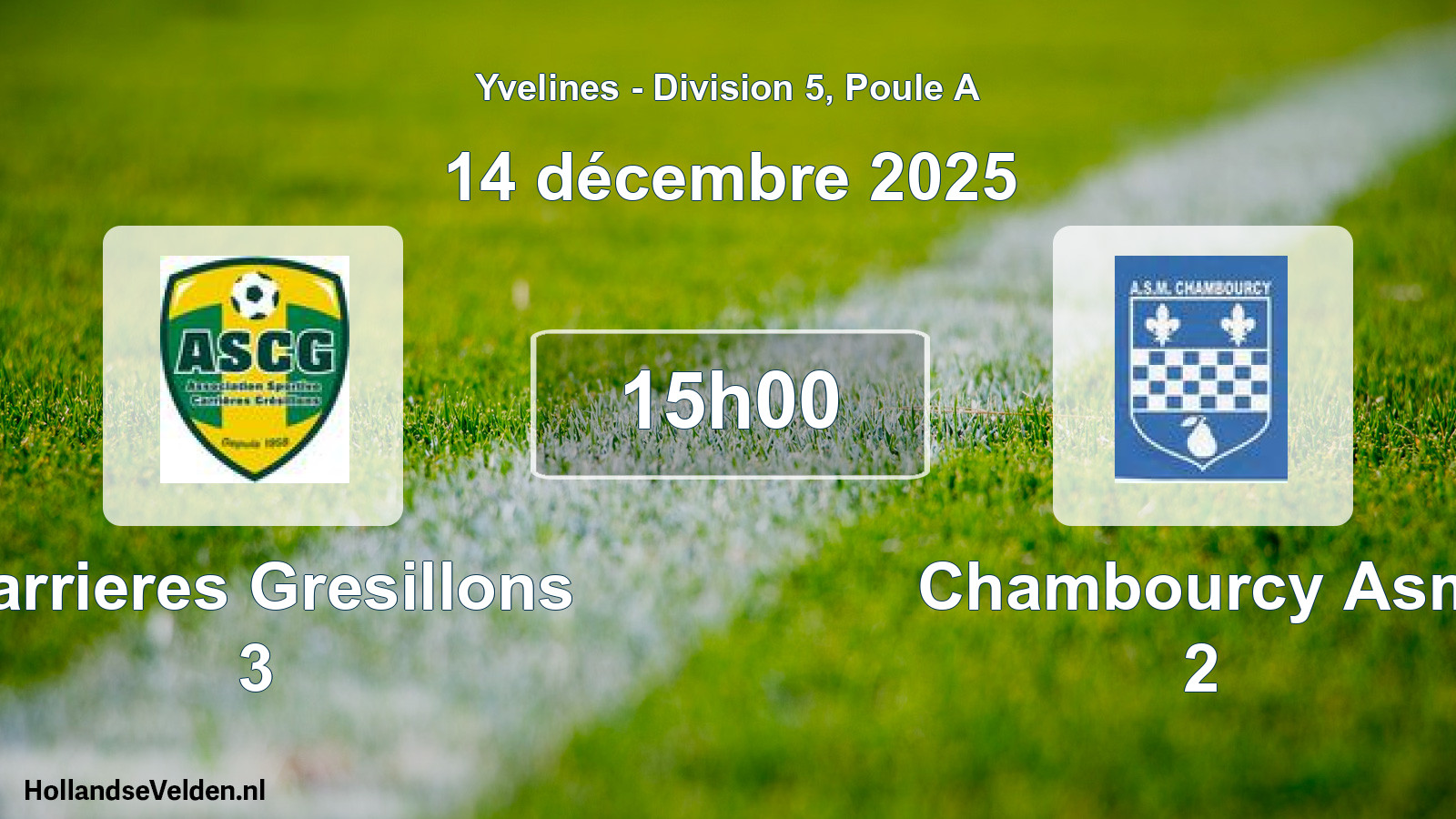 Scheduled Match: Carrieres Gresillons 3 - Chambourcy Asm 2 (14 December 2025)