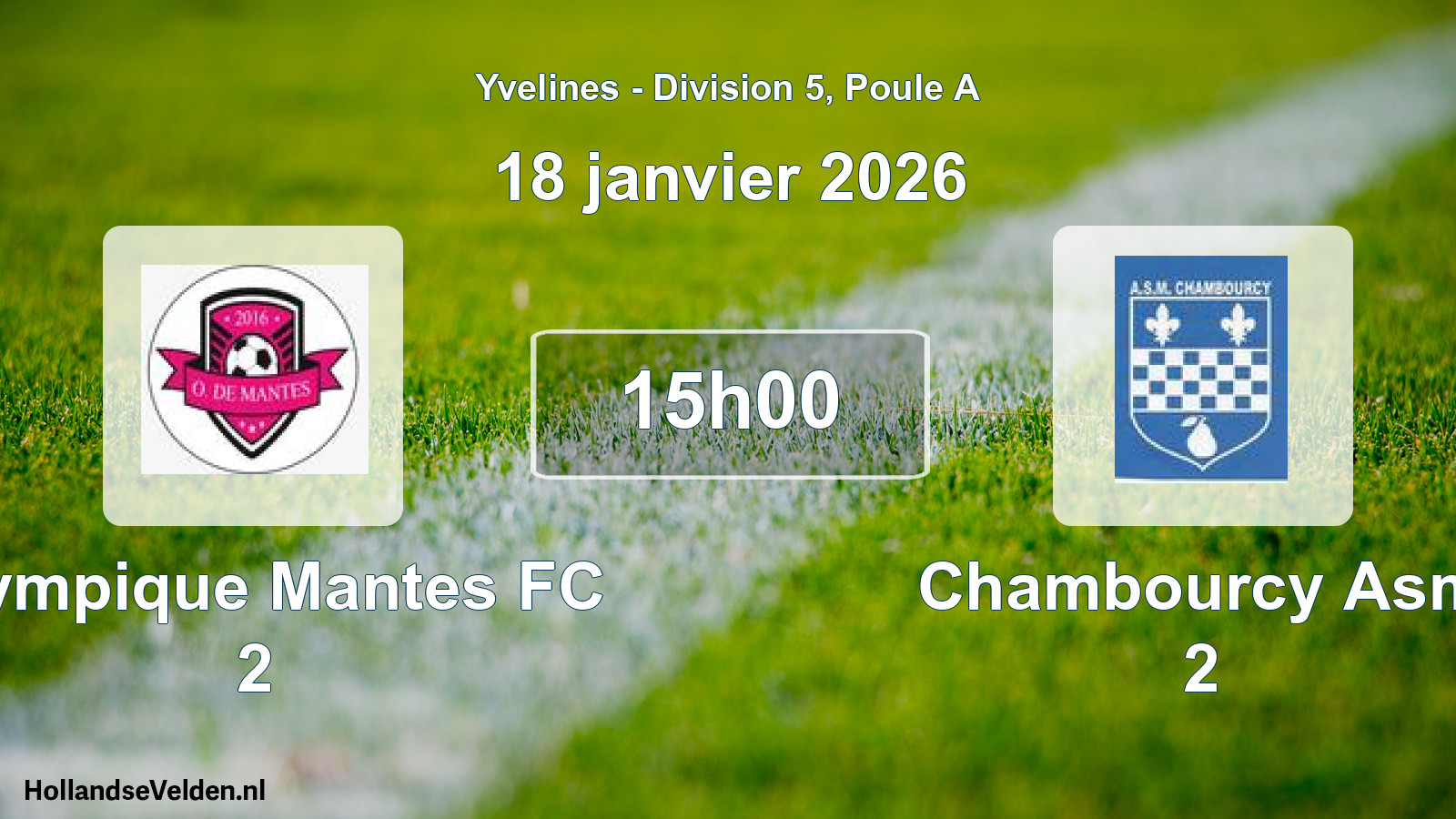 Scheduled Match: Olympique Mantes FC 2 - Chambourcy Asm 2 (18 January 2026)