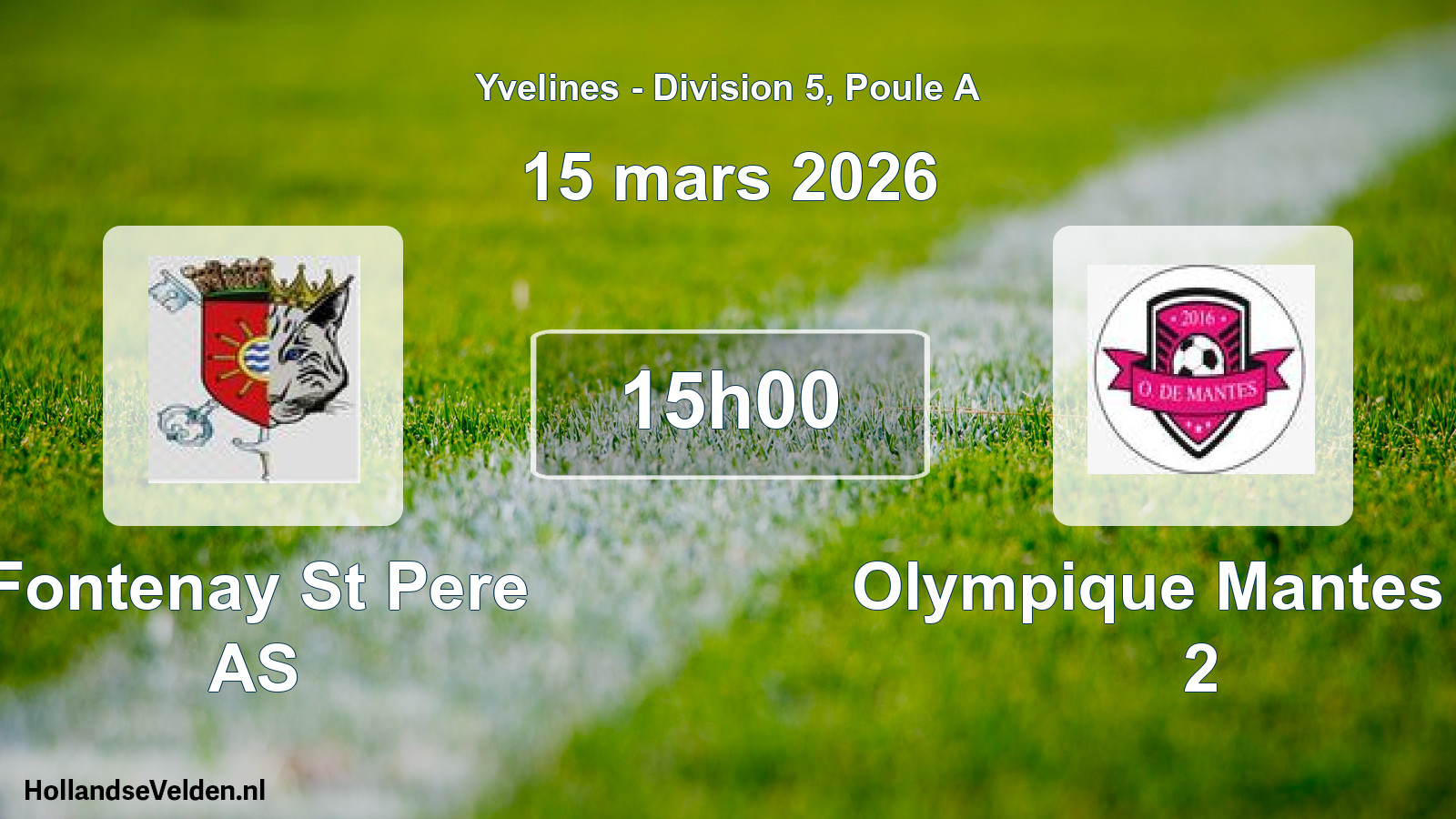 Match programmé: Fontenay St Pere AS - Olympique Mantes FC 2 (15 mars 2026)
