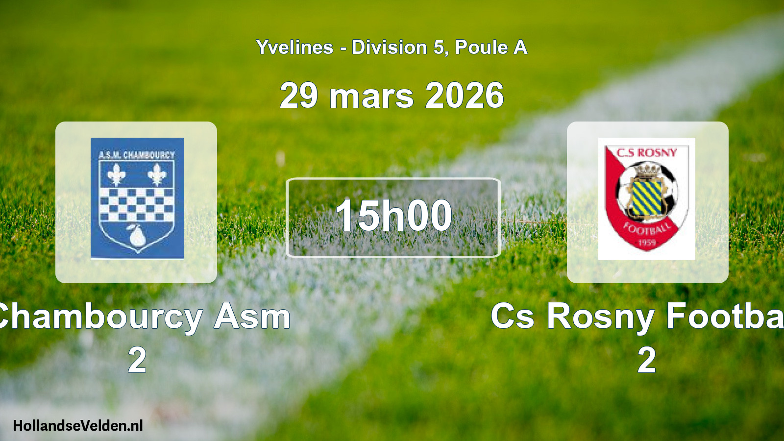 Geplande wedstrijd: Chambourcy Asm 2 - Cs Rosny Football 2 (29 maart 2026)