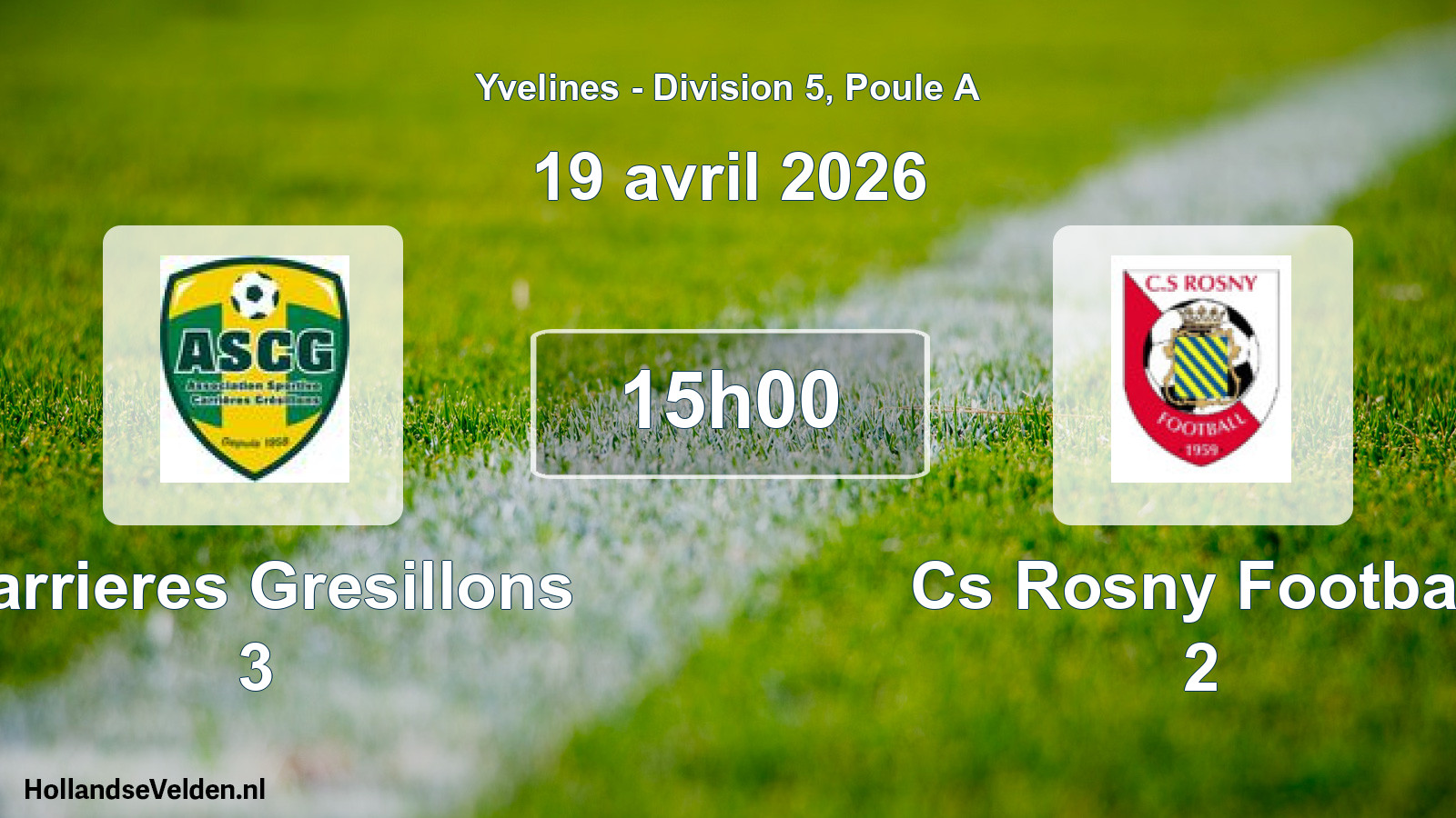 Scheduled Match: Carrieres Gresillons 3 - Cs Rosny Football 2 (19 April 2026)