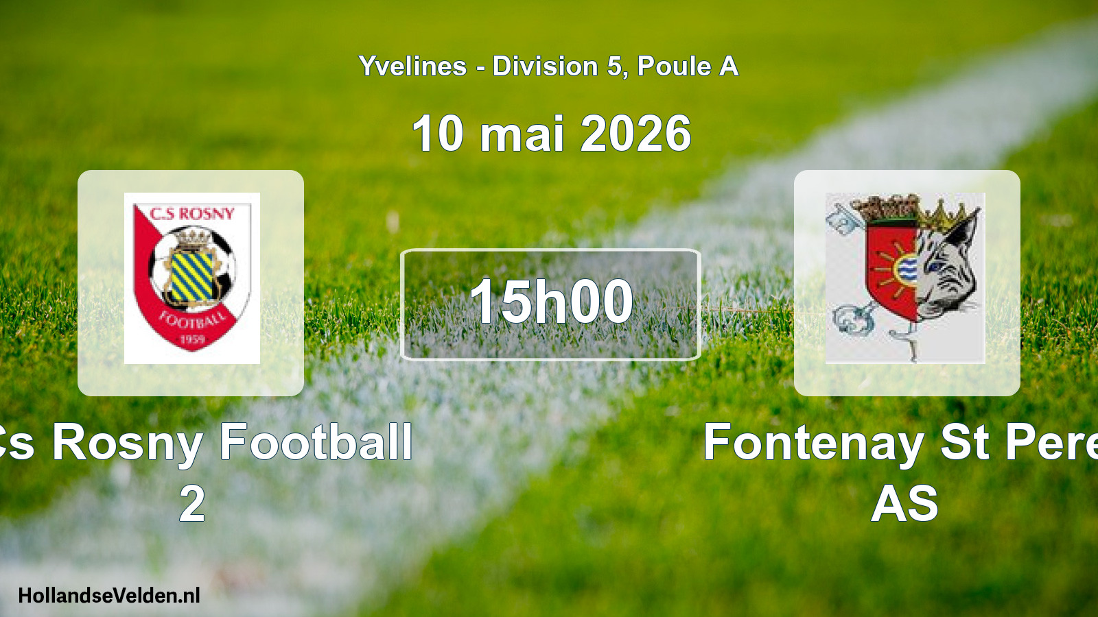 Scheduled Match: Cs Rosny Football 2 - Fontenay St Pere AS (10 May 2026)