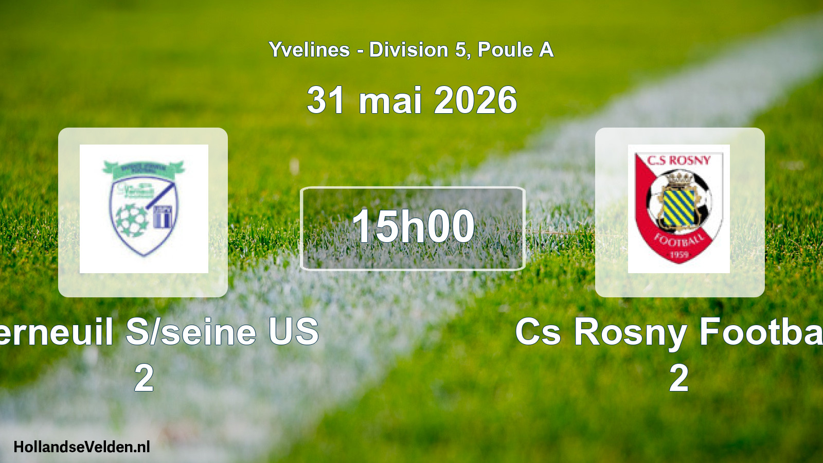 Geplande wedstrijd: Verneuil S/seine US 2 - Cs Rosny Football 2 (31 mei 2026)