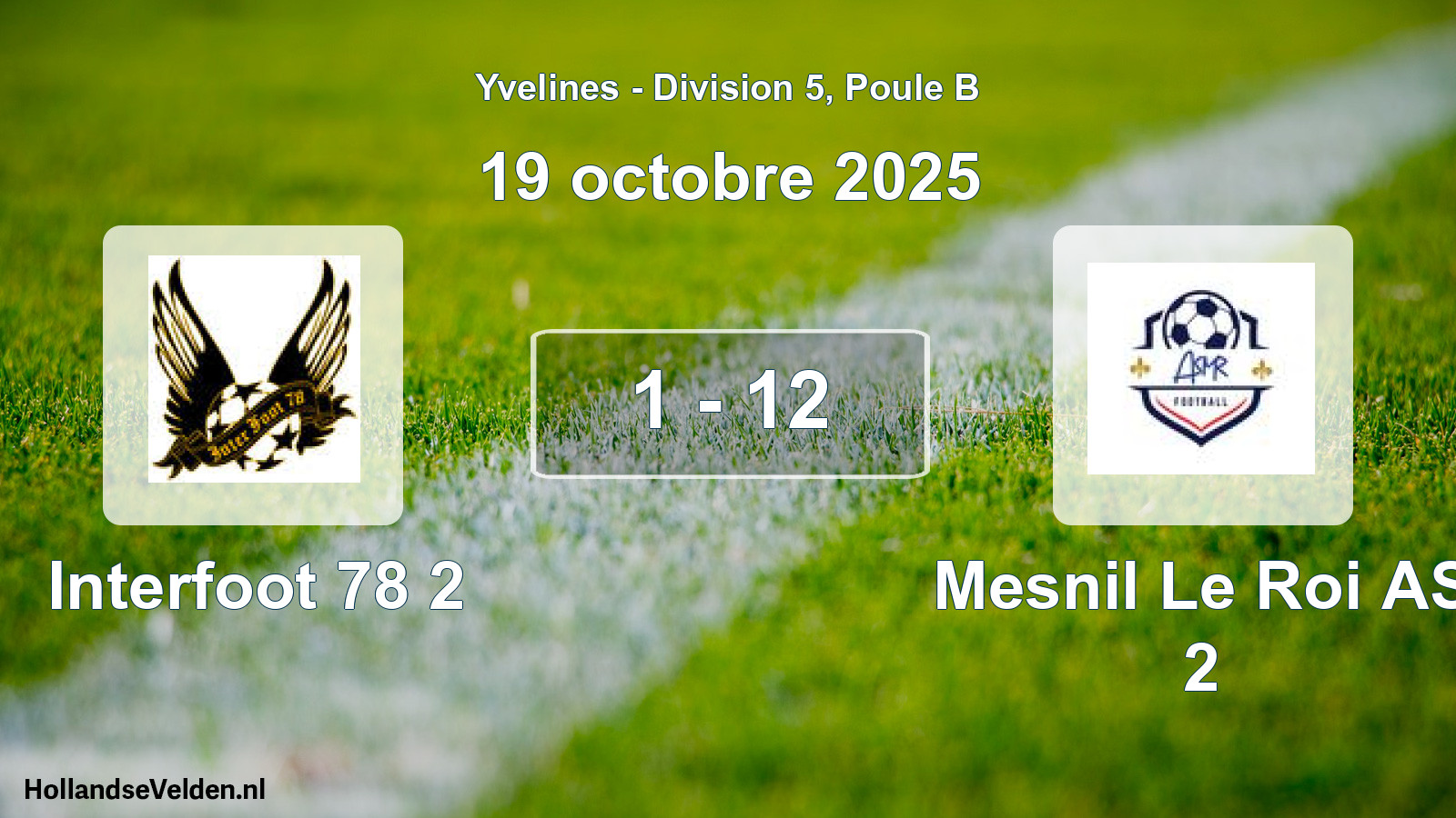 Gespeelde wedstrijd: Interfoot 78 2 - Mesnil Le Roi AS 2 1 - 12 (19 oktober 2025)