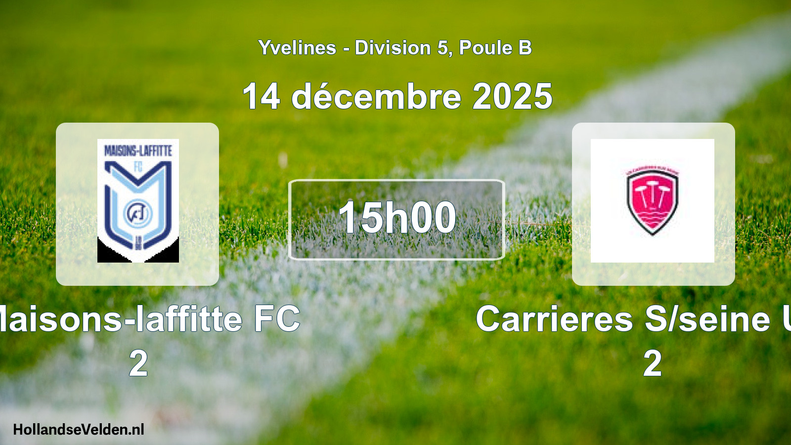 Match programmé: Maisons-laffitte FC 2 - Carrieres S/seine US 2 (14 décembre 2025)