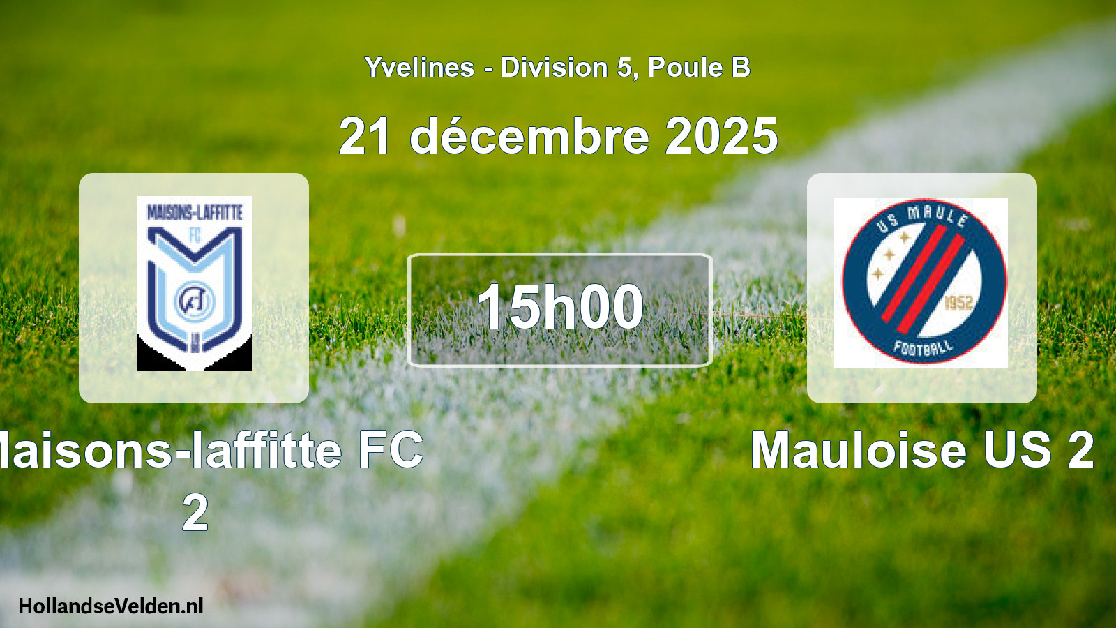 Match programmé: Maisons-laffitte FC 2 - Mauloise US 2 (21 décembre 2025)