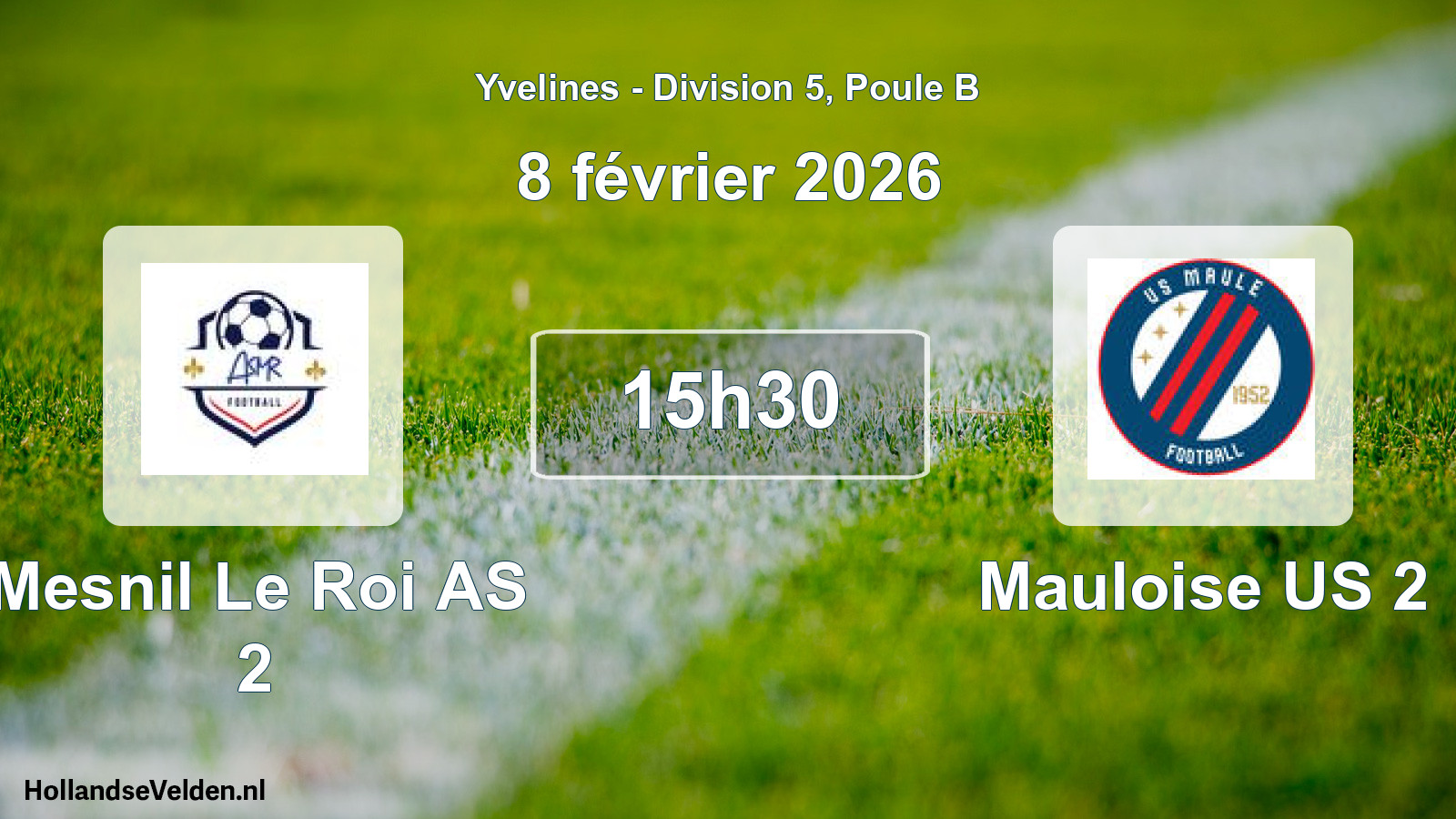 Match programmé: Mesnil Le Roi AS 2 - Mauloise US 2 (8 février 2026)
