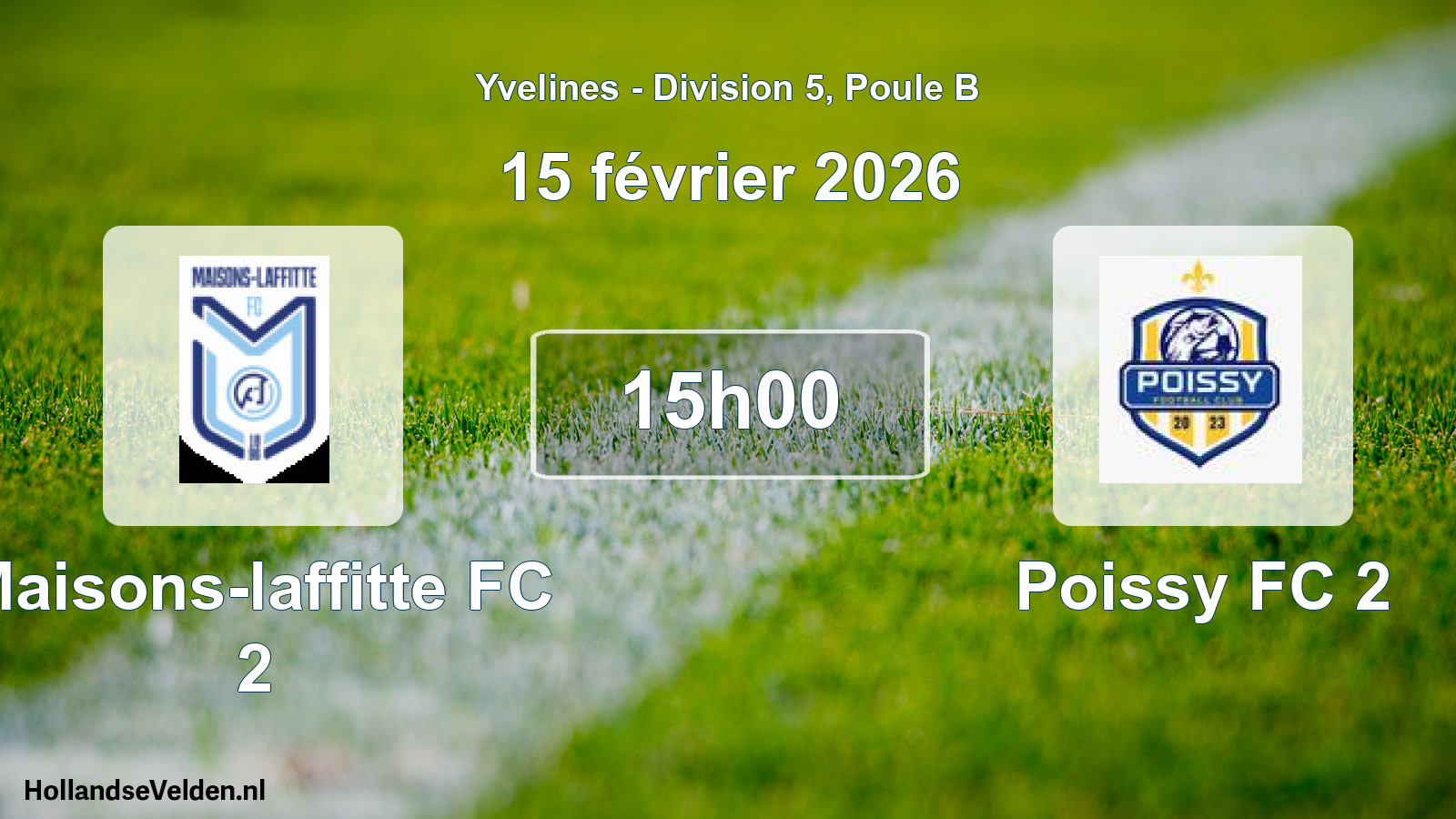 Geplande wedstrijd: Maisons-laffitte FC 2 - Poissy FC 2 (15 februari 2026)
