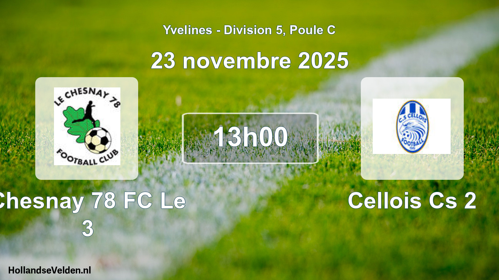 Geplande wedstrijd: Chesnay 78 FC Le 3 - Cellois Cs 2 (23 november 2025)