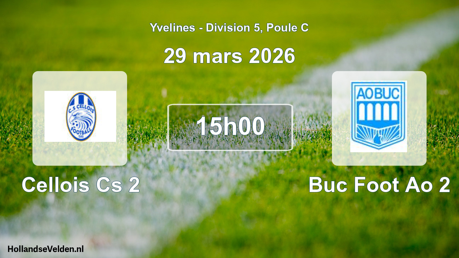 Geplande wedstrijd: Cellois Cs 2 - Buc Foot Ao 2 (29 maart 2026)