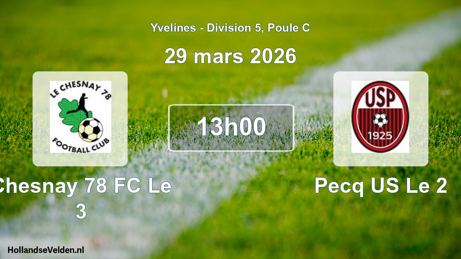 Geplande wedstrijd: Chesnay 78 FC Le 3 - Pecq US Le 2 (29 maart 2026)
