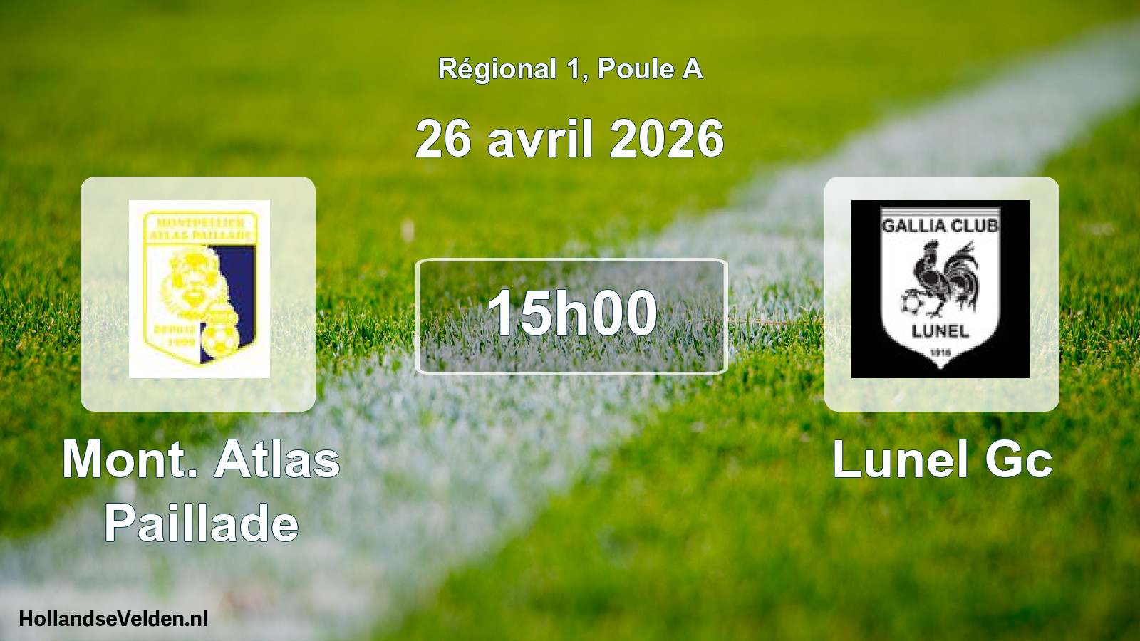 Geplande wedstrijd: Mont. Atlas Paillade - Lunel Gc (26 avril 2026)