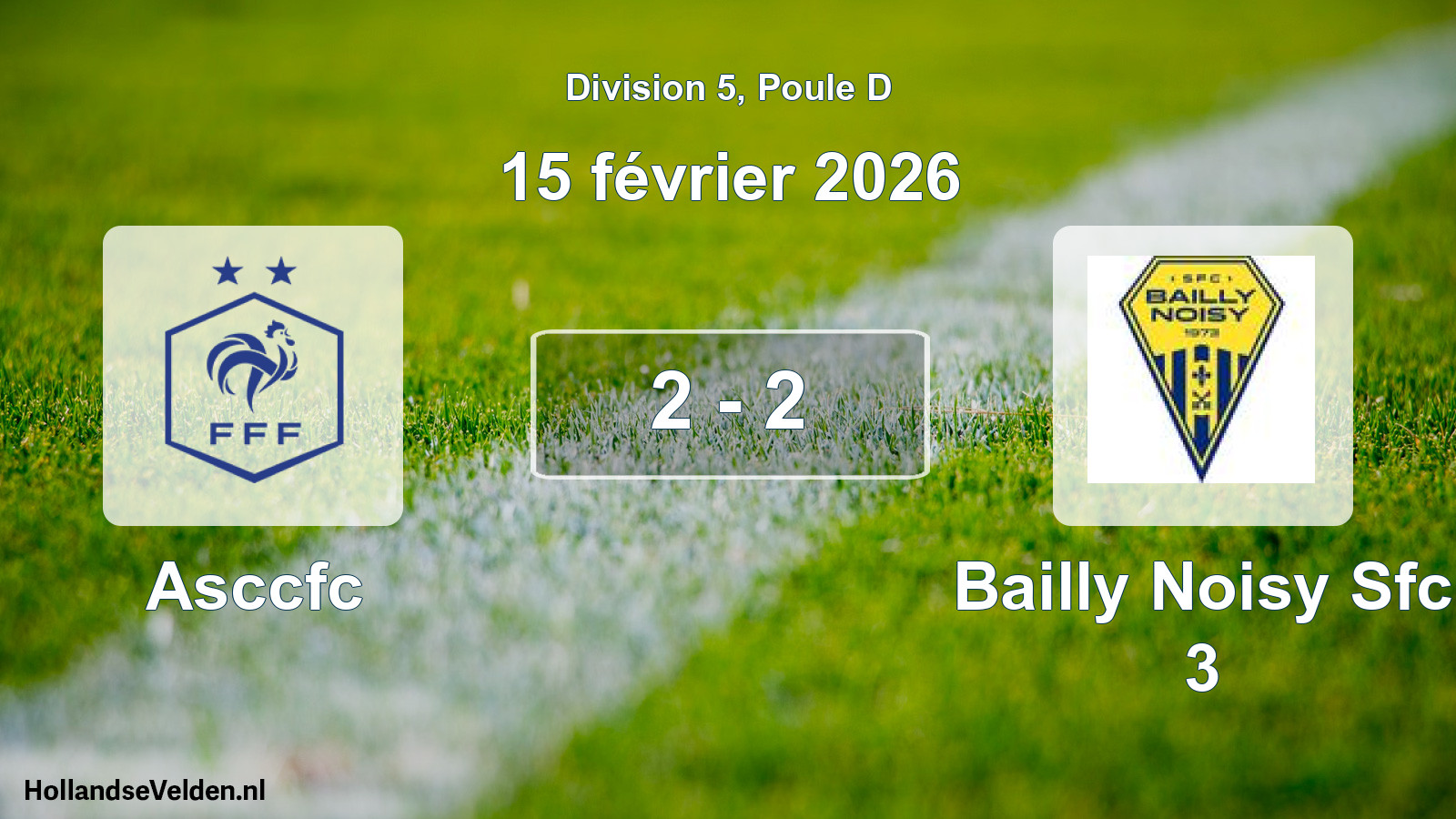 Match joué: Asccfc - Bailly Noisy Sfc 3 2 - 2 (15 février 2026)