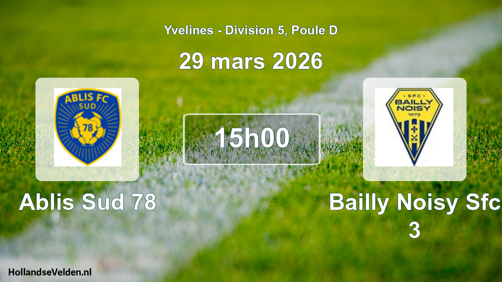 Geplande wedstrijd: Ablis Sud 78 - Bailly Noisy Sfc 3 (29 maart 2026)