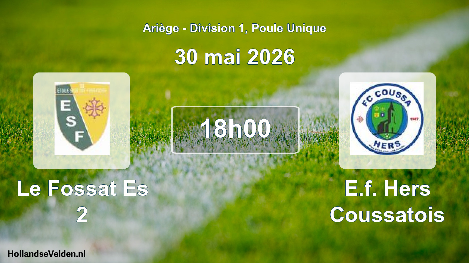 Scheduled Match: Le Fossat Es 2 - E.f. Hers Coussatois (30 May 2026)
