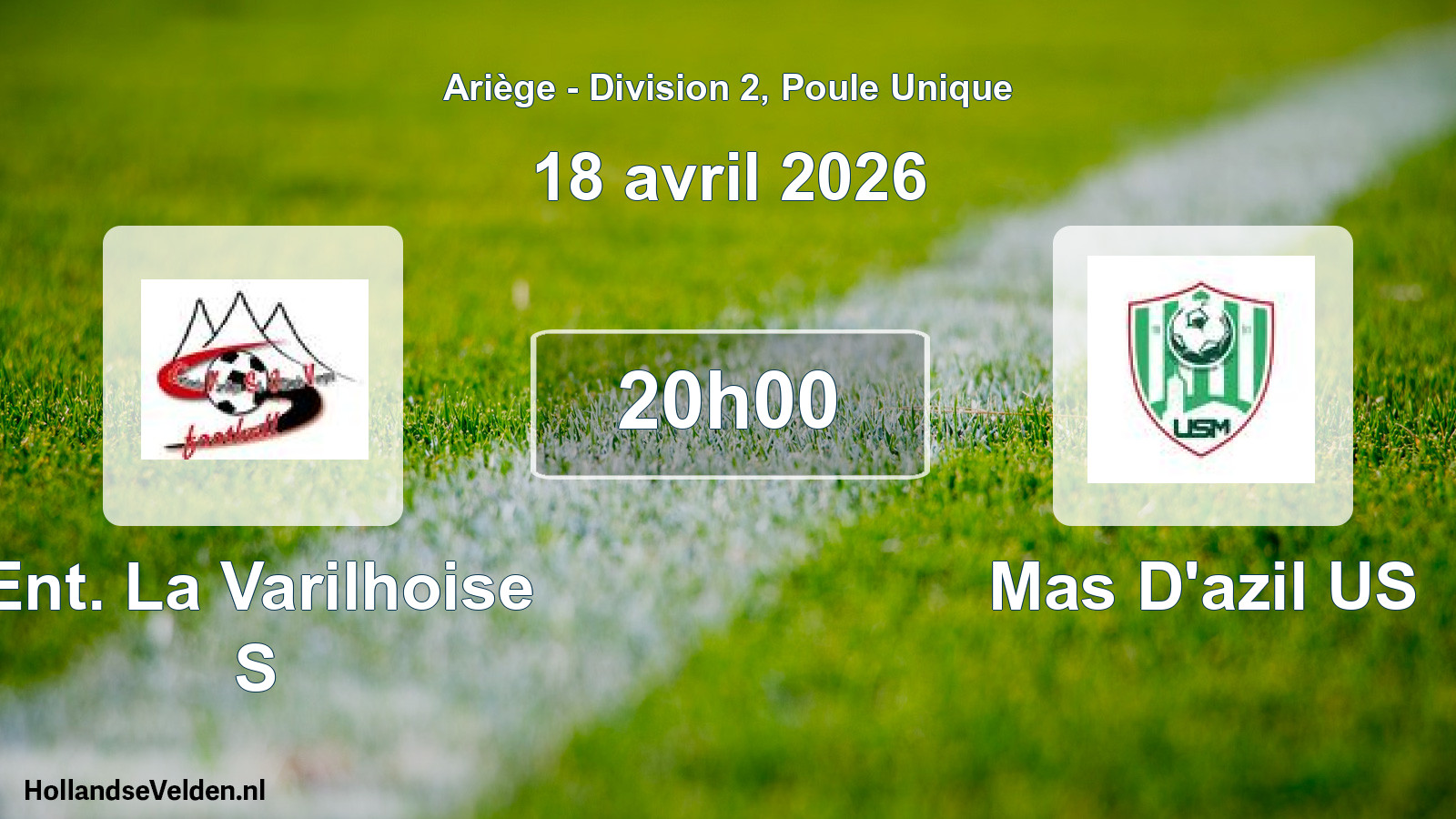 Scheduled Match: Ent. La Varilhoise S - Mas D'azil US (18 April 2026)