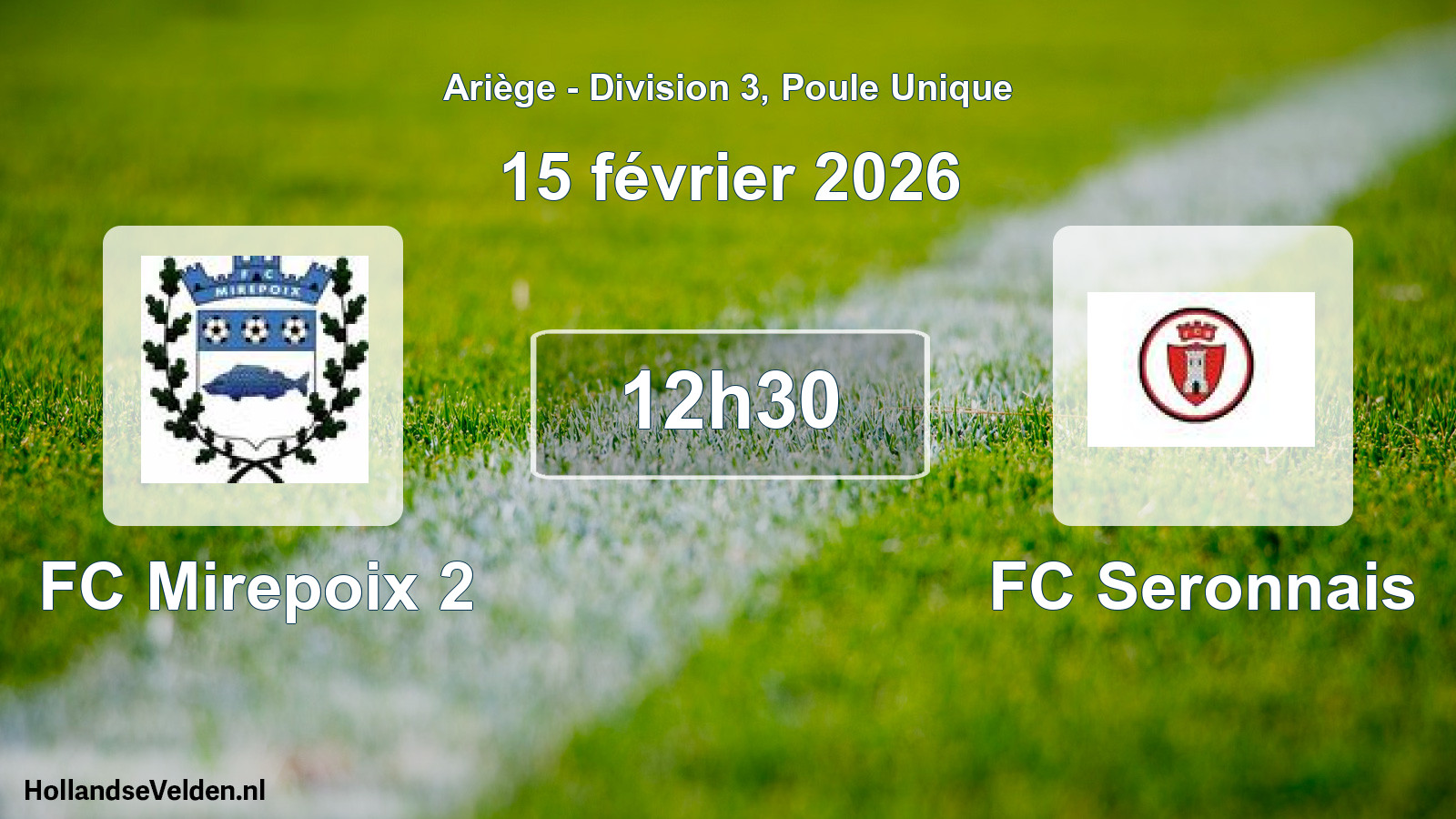 Geplande wedstrijd: FC Mirepoix 2 - FC Seronnais (1 maart 2026)