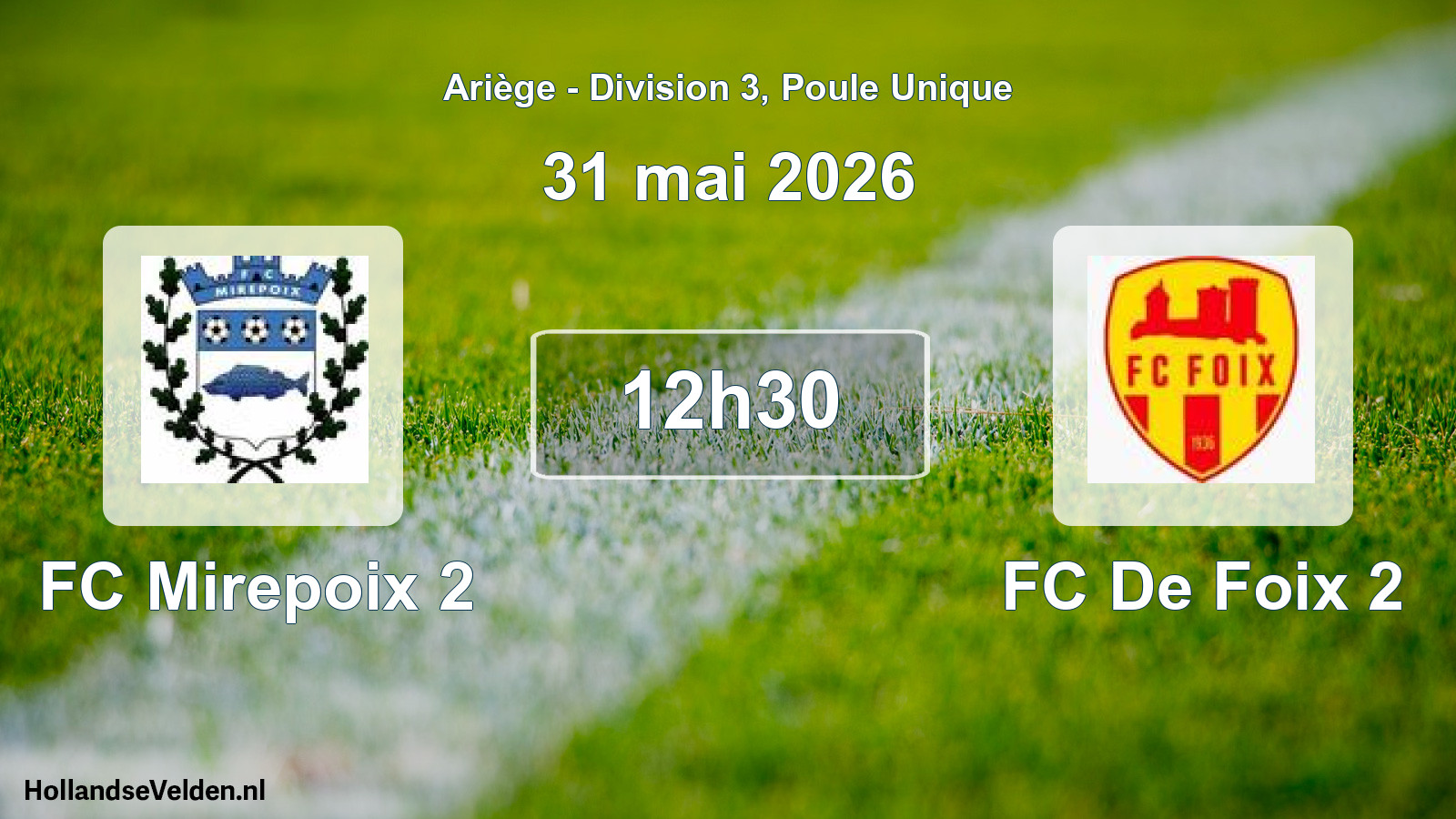 Geplande wedstrijd: FC Mirepoix 2 - FC De Foix 2 (31 mei 2026)