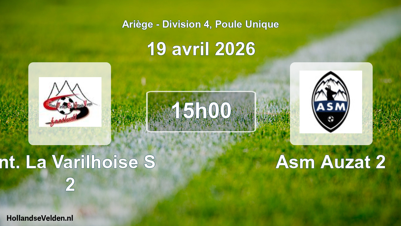 Scheduled Match: Ent. La Varilhoise S 2 - Asm Auzat 2 (19 April 2026)