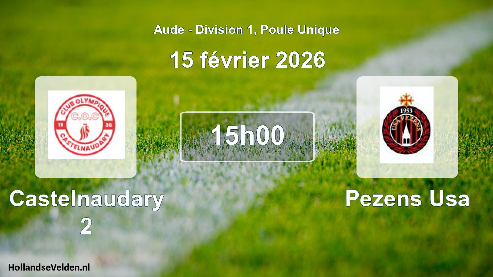 Scheduled Match: Castelnaudary 2 - Pezens Usa (15 February 2026)