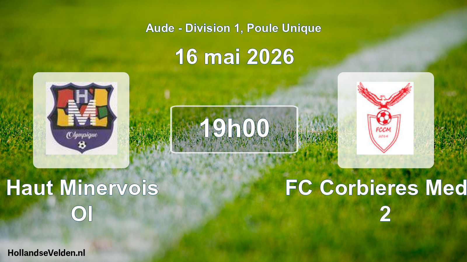 Scheduled Match: Haut Minervois Ol - FC Corbieres Medit. 2 (16 May 2026)