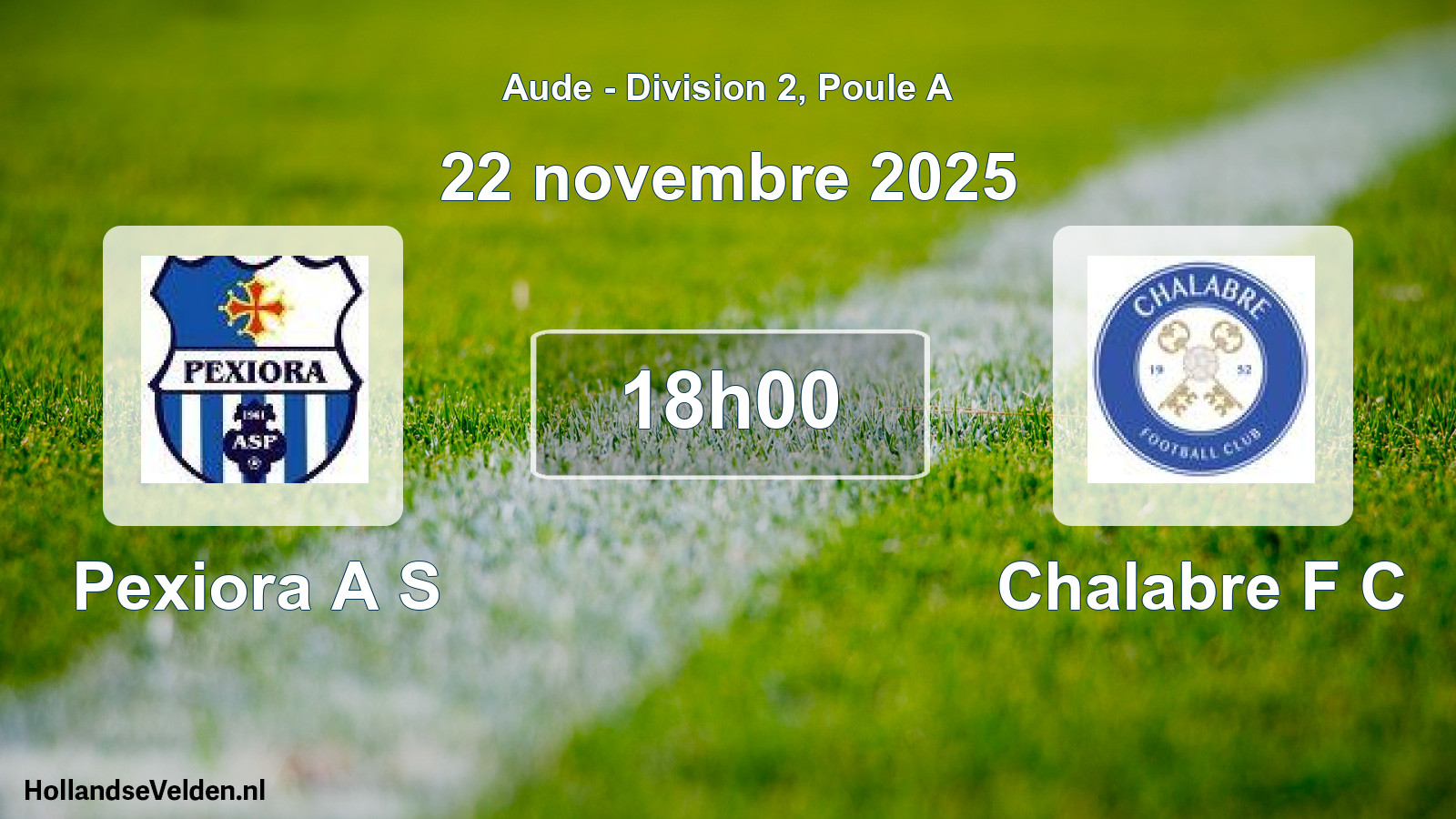 Scheduled Match: Pexiora A S - Chalabre F C (22 November 2025)