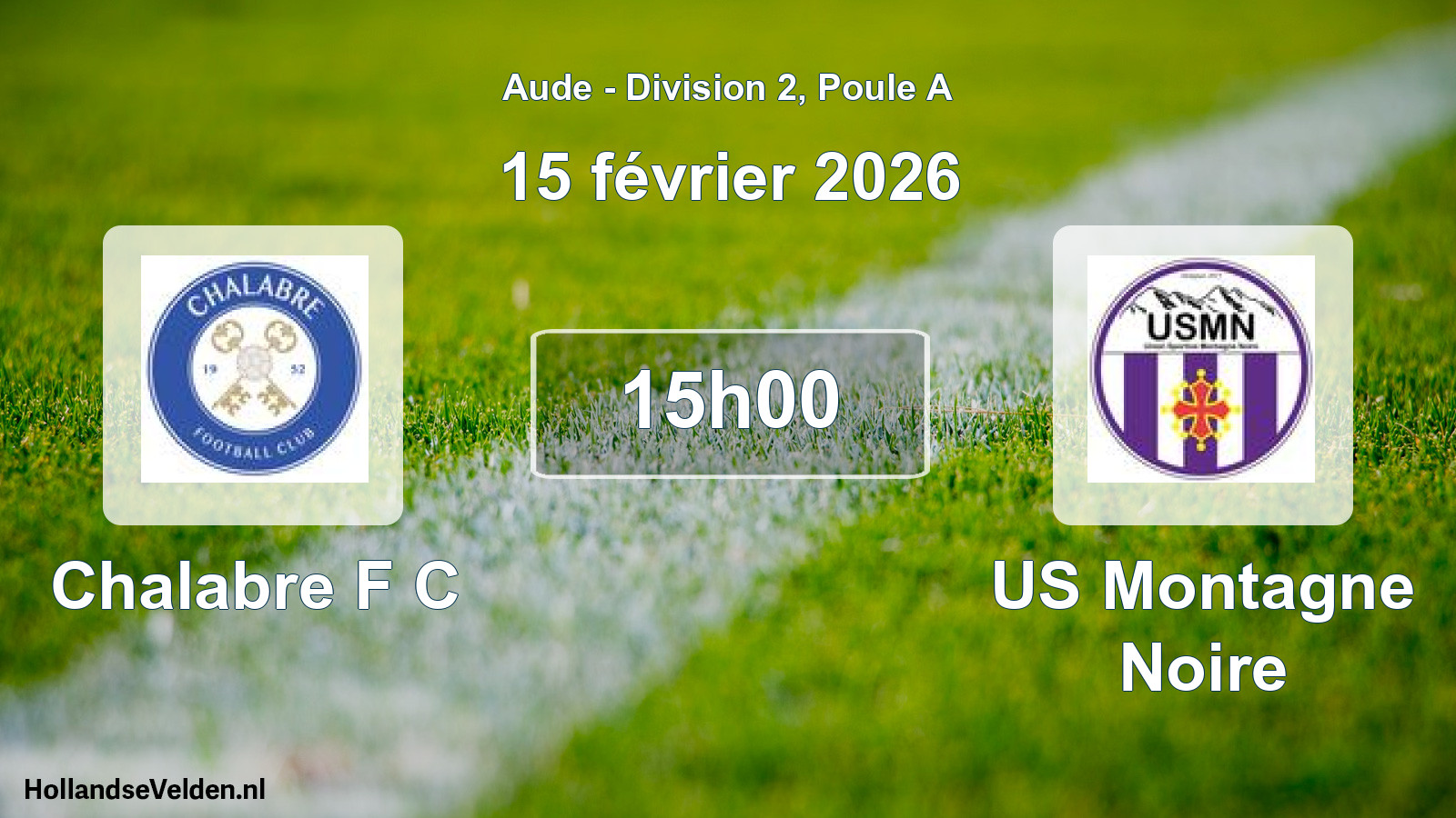 Geplande wedstrijd: Chalabre F C - US Montagne Noire (15 februari 2026)