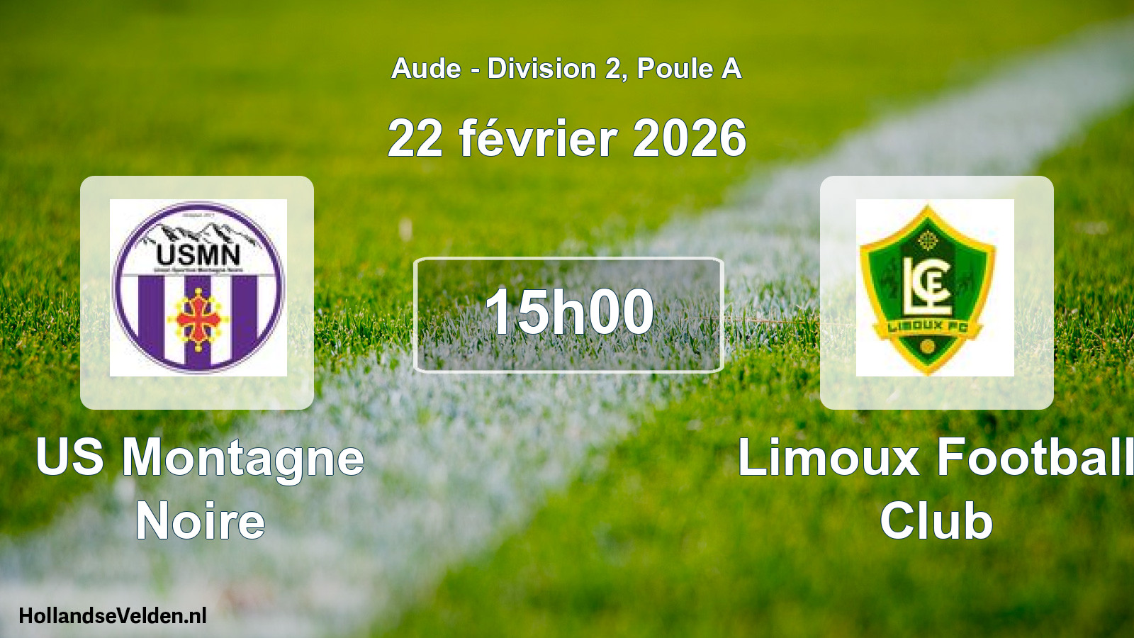 Geplande wedstrijd: US Montagne Noire - Limoux Football Club (22 februari 2026)