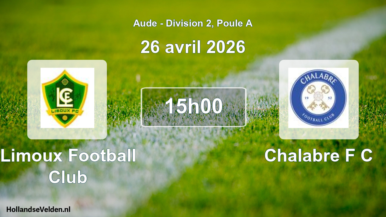 Scheduled Match: Limoux Football Club - Chalabre F C (26 April 2026)
