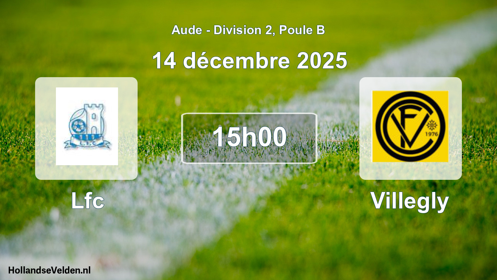 Match programmé: Lfc - Villegly (14 décembre 2025)