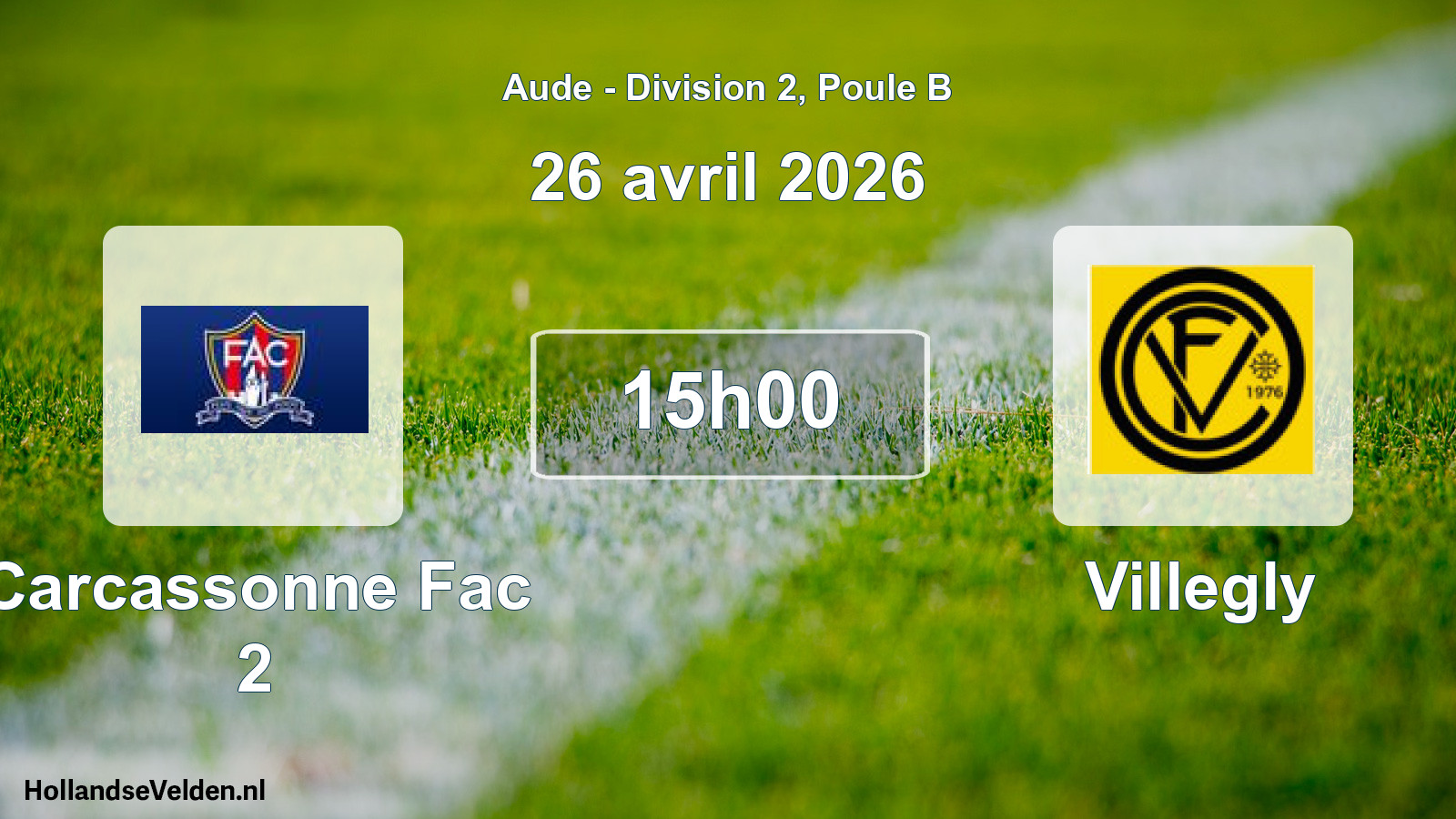 Scheduled Match: Carcassonne Fac 2 - Villegly (26 April 2026)