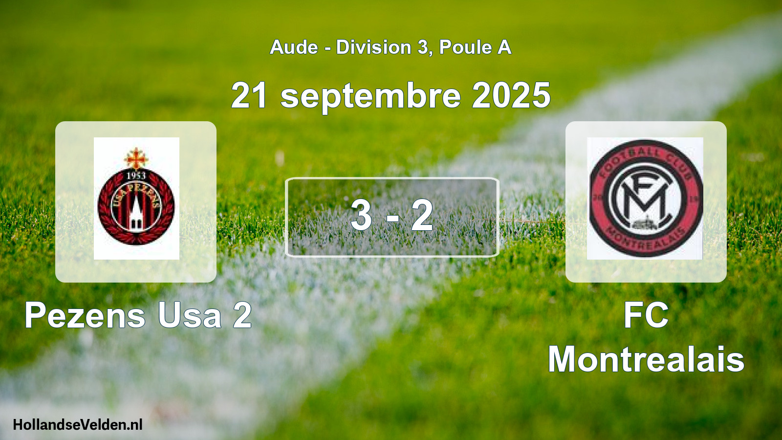 Total number of matches played: Pezens Usa 2 - FC Montrealais 3 - 2 (21 September 2025)
